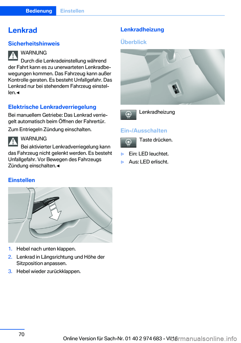 BMW M2 2017  Betriebsanleitungen (in German) �L�e�n�k�r�a�d�S�i�c�h�e�r�h�e�i�t�s�h�i�n�w�e�i�s �W�A�R�N�U�N�G
�D�u�r�c�h� �d�i�e� �L�e�n�k�r�a�d�e�i�n�s�t�e�l�l�u�n�g� �w�