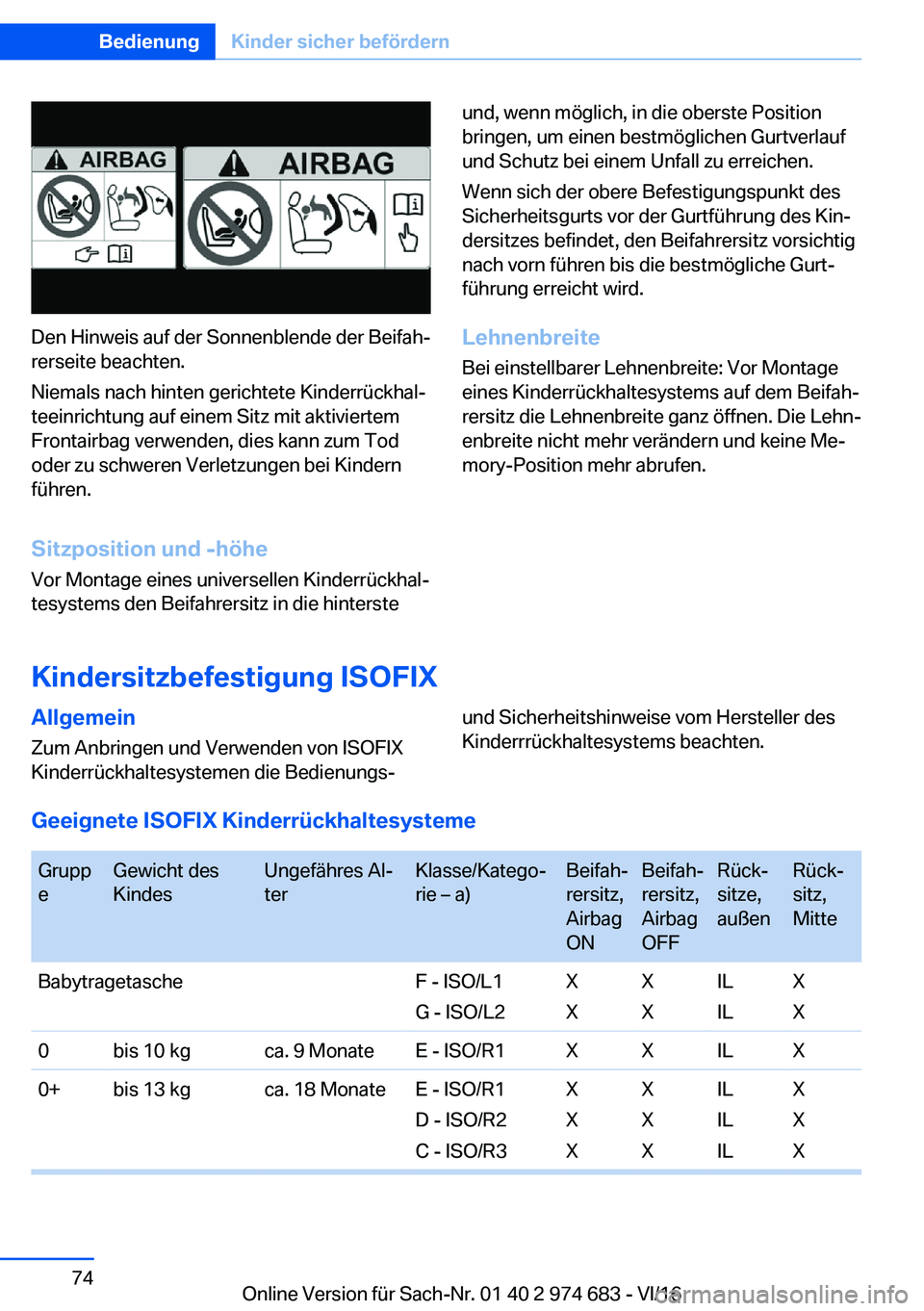 BMW M2 2017  Betriebsanleitungen (in German) �D�e�n� �H�i�n�w�e�i�s� �a�u�f� �d�e�r� �S�o�n�n�e�n�b�l�e�n�d�e� �d�e�r� �B�e�i�f�a�hj�r�e�r�s�e�i�t�e� �b�e�a�c�h�t�e�n�.
�N�i�e�m�a�l�s� �n�a�c�h� �h�i�n�t�e�n� �g�e�r�i�c�h�t�e�t�e� �K�i�n�d�e�r�
