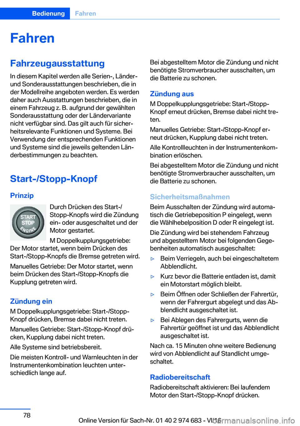 BMW M2 2017  Betriebsanleitungen (in German) �F�a�h�r�e�n�F�a�h�r�z�e�u�g�a�u�s�s�t�a�t�t�u�n�g
�I�n� �d�i�e�s�e�m� �K�a�p�i�t�e�l� �w�e�r�d�e�n� �a�l�l�e� �S�e�r�i�e�n�-�,� �L�