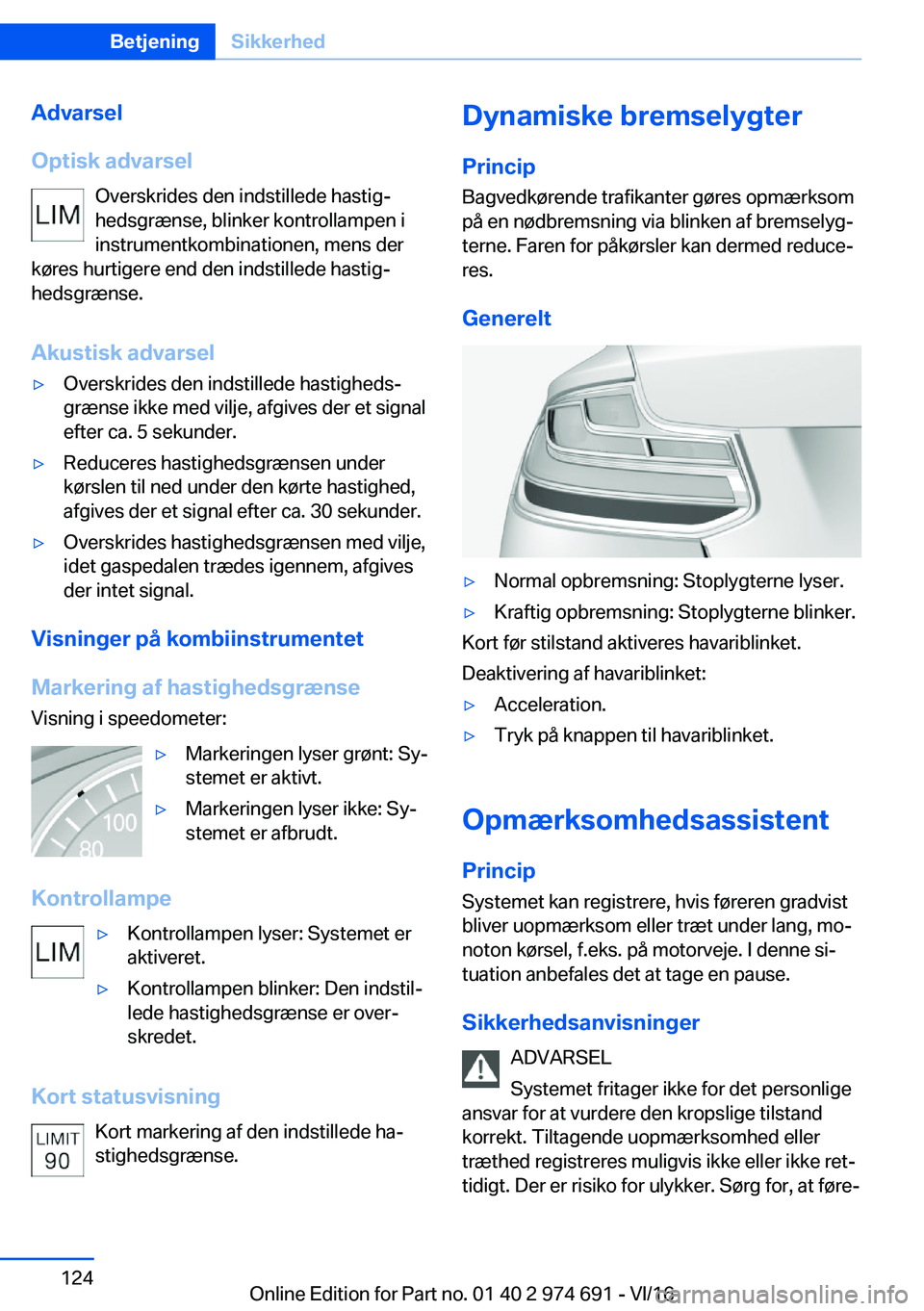 BMW M2 2017  InstruktionsbØger (in Danish) �A�d�v�a�r�s�e�l
�O�p�t�i�s�k��a�d�v�a�r�s�e�l �O�v�e�r�s�k�r�i�d�e�s� �d�e�n� �i�n�d�s�t�i�l�l�e�d�e� �h�a�s�t�i�gj
�h�e�d�s�g�r�æ�n�s�e�,� �b�l�i�n�k�e�r� �k�o�n�t�r�o�l�l�a�m�p�e�n� �i
�i�n�s�t�