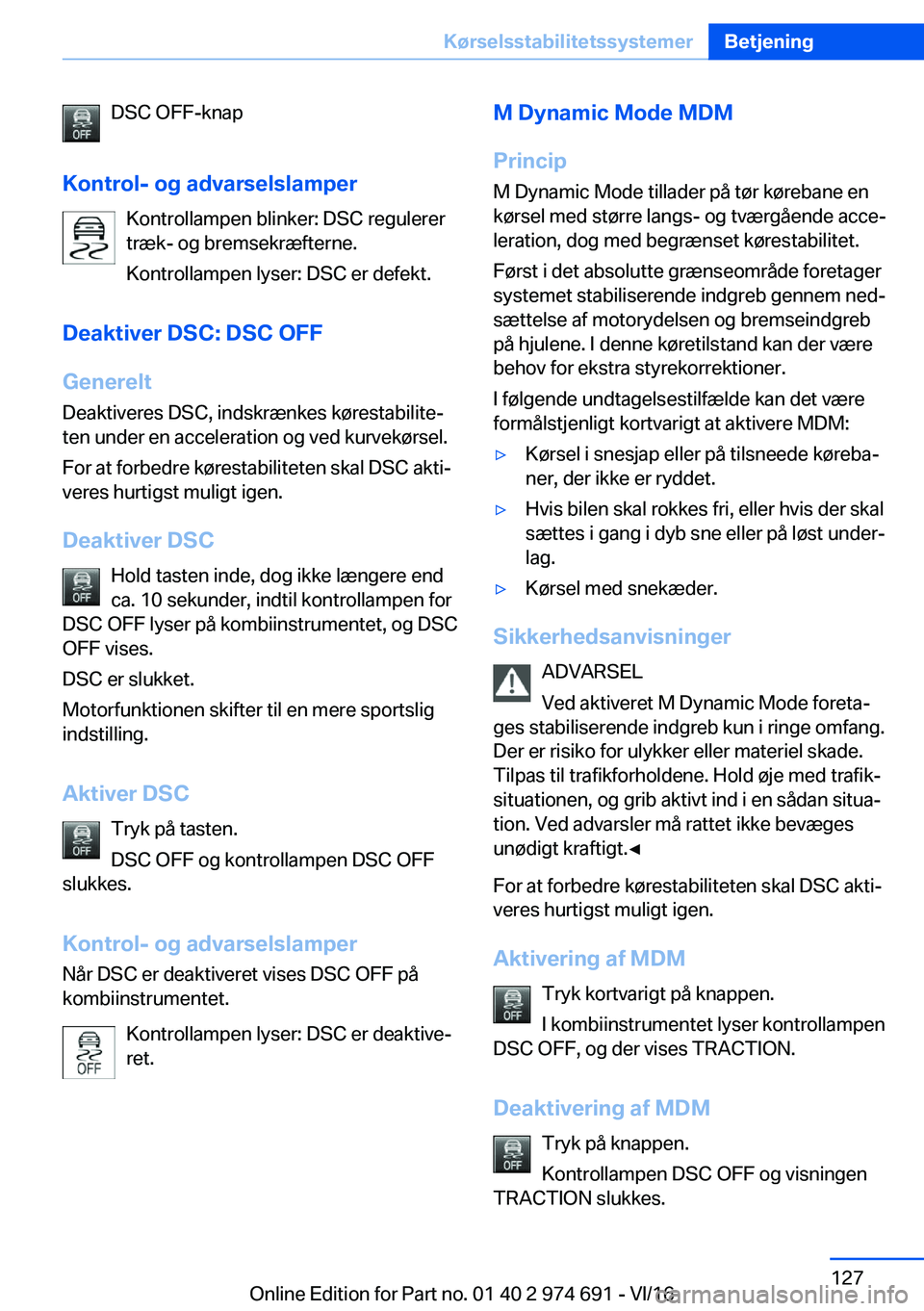 BMW M2 2017  InstruktionsbØger (in Danish) �D�S�C� �O�F�F�-�k�n�a�p
�K�o�n�t�r�o�l�-��o�g��a�d�v�a�r�s�e�l�s�l�a�m�p�e�r �K�o�n�t�r�o�l�l�a�m�p�e�n� �b�l�i�n�k�e�r�:� �D�S�C� �r�e�g�u�l�e�r�e�r�t�r�æ�k�-� �o�g� �b�r�e�m�s�e�k�r�æ�f�t�e�r�n