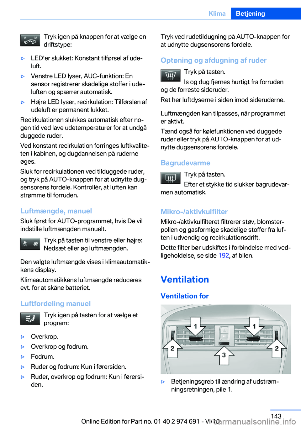 BMW M2 2017  InstruktionsbØger (in Danish) �T�r�y�k� �i�g�e�n� �p�å� �k�n�a�p�p�e�n� �f�o�r� �a�t� �v�æ�l�g�e� �e�n
�d�r�i�f�t�s�t�y�p�e�:'y�L�E�D�'�e�r� �s�l�u�k�k�e�t�:� �K�o�n�s�t�a�n�t� �t�i�l�f�