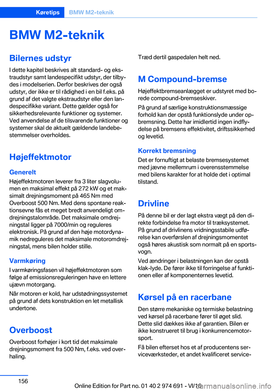BMW M2 2017  InstruktionsbØger (in Danish) �B�M�W��M�2�-�t�e�k�n�i�k�B�i�l�e�r�n�e�s��u�d�s�t�y�r
�I� �d�e�t�t�e� �k�a�p�i�t�e�l� �b�e�s�k�r�i�v�e�s� �a�l�t� �s�t�a�n�d�a�r�d�-� �o�g� �e�k�sj
�t�r�a�u�d�s�t�y�r� �s�a�m�t� �l�a�n�d�e�s�p�e�c