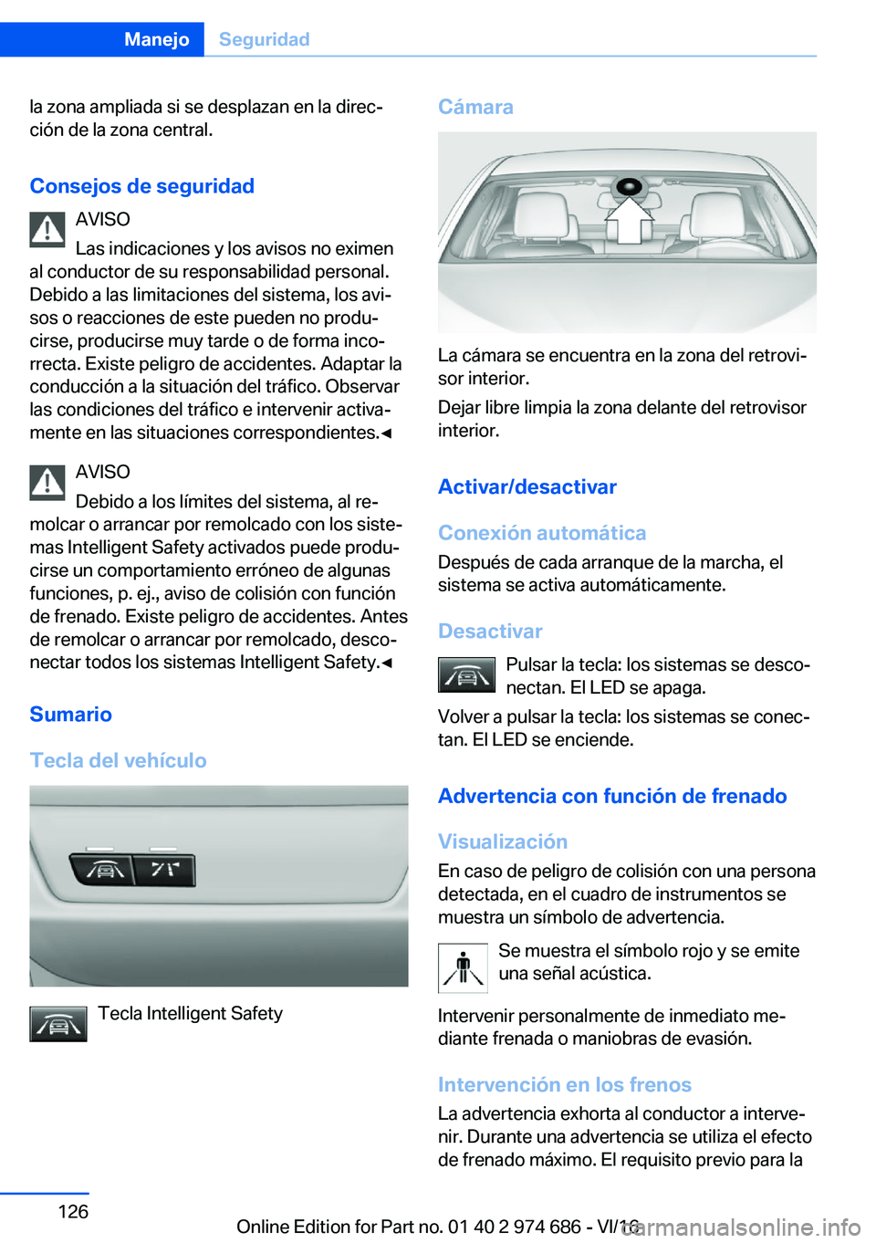 BMW M2 2017  Manuales de Empleo (in Spanish) �l�a� �z�o�n�a� �a�m�p�l�i�a�d�a� �s�i� �s�e� �d�e�s�p�l�a�z�a�n� �e�n� �l�a� �d�i�r�e�cª�c�i�