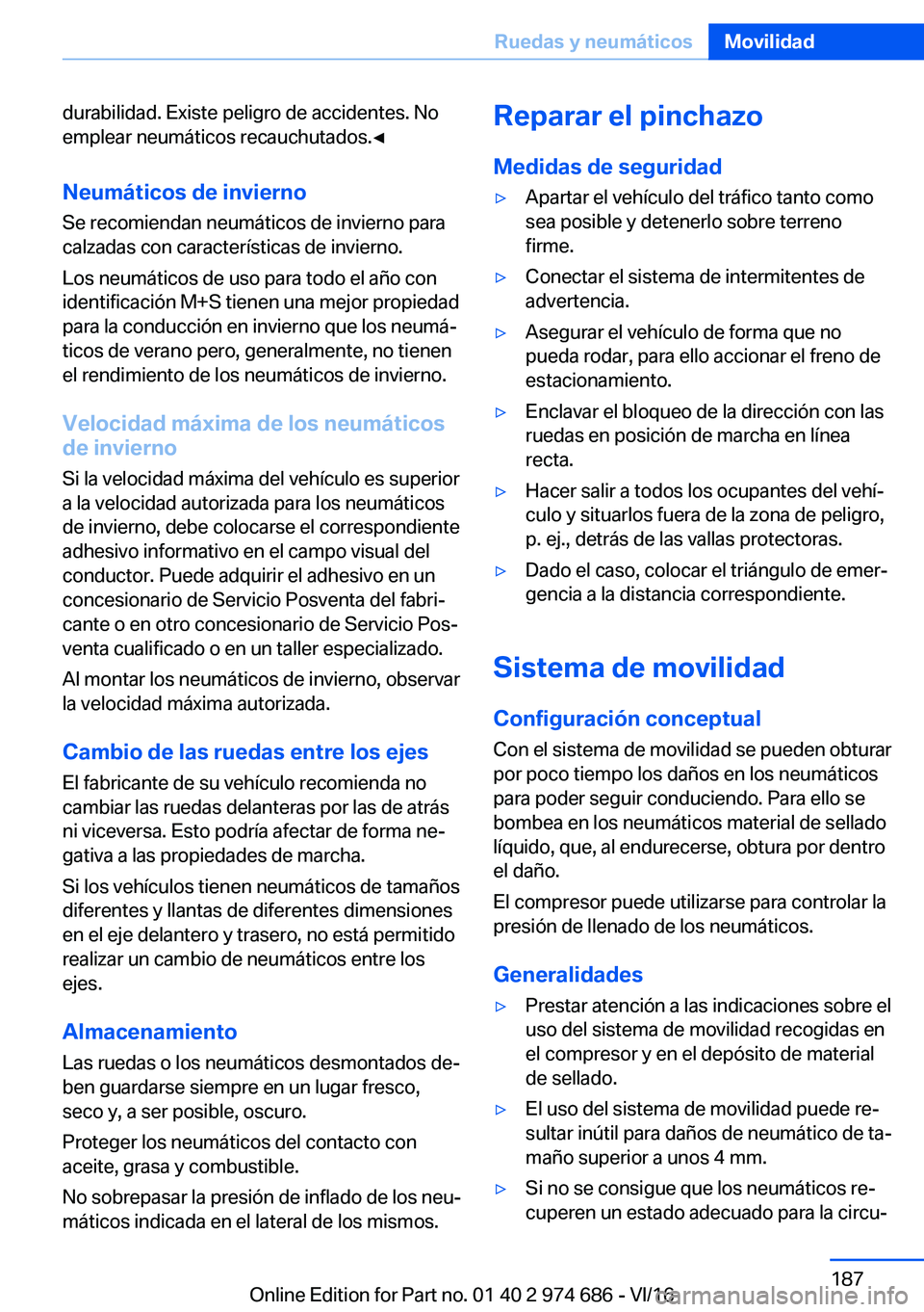 BMW M2 2017  Manuales de Empleo (in Spanish) �d�u�r�a�b�i�l�i�d�a�d�.� �E�x�i�s�t�e� �p�e�l�i�g�r�o� �d�e� �a�c�c�i�d�e�n�t�e�s�.� �N�o�e�m�p�l�e�a�r� �n�e�u�m�