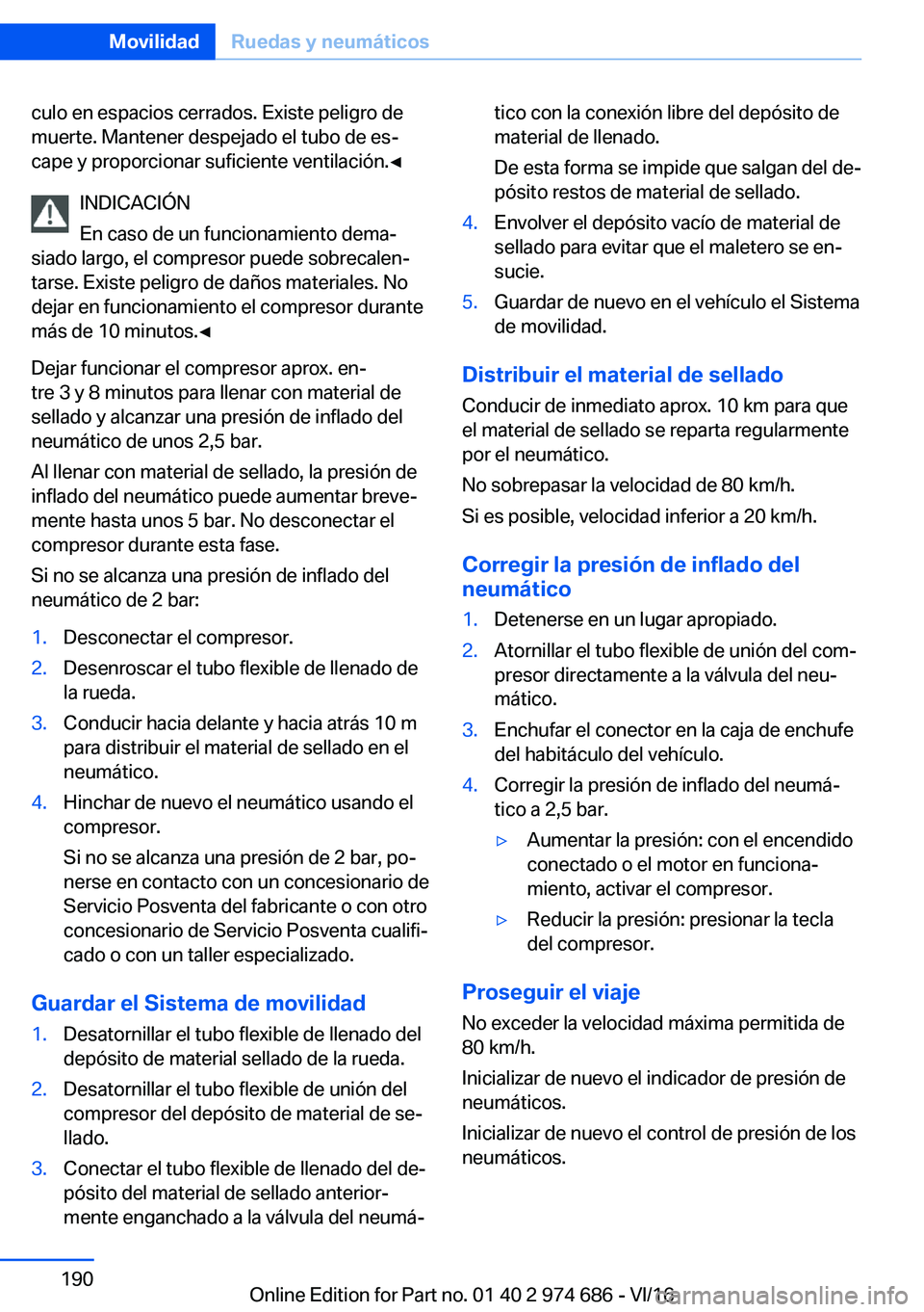 BMW M2 2017  Manuales de Empleo (in Spanish) �c�u�l�o� �e�n� �e�s�p�a�c�i�o�s� �c�e�r�r�a�d�o�s�.� �E�x�i�s�t�e� �p�e�l�i�g�r�o� �d�e
�m�u�e�r�t�e�.� �M�a�n�t�e�n�e�r� �d�e�s�p�e�j�a�d�o� �e�l� �t�u�b�o� �d�e� �e�sª
�c�a�p�e� �y� �p�r�o�p�o�r�