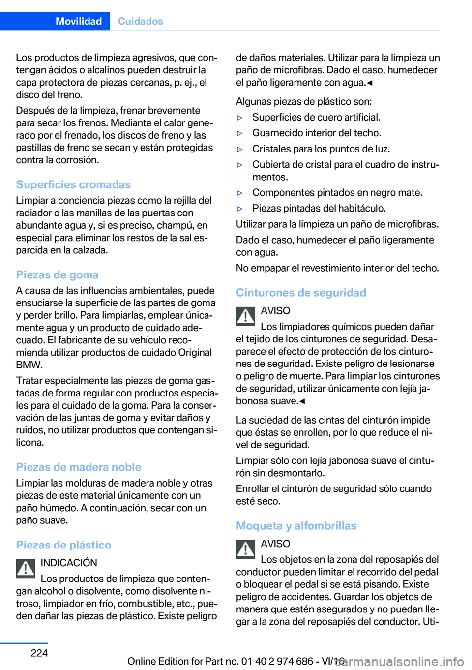 BMW M2 2017  Manuales de Empleo (in Spanish) �L�o�s� �p�r�o�d�u�c�t�o�s� �d�e� �l�i�m�p�i�e�z�a� �a�g�r�e�s�i�v�o�s�,� �q�u�e� �c�o�nª�t�e�n�g�a�n� �