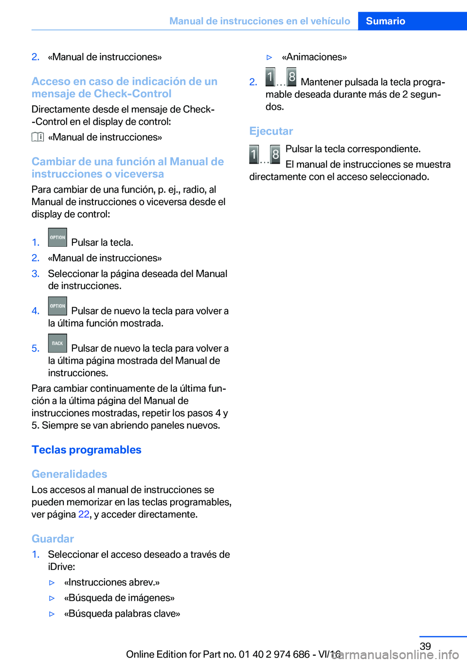 BMW M2 2017  Manuales de Empleo (in Spanish) �2�.�«�M�a�n�u�a�l� �d�e� �i�n�s�t�r�u�c�c�i�o�n�e�s�{
�A�c�c�e�s�o��e�n��c�a�s�o��d�e��i�n�d�i�c�a�c�i�