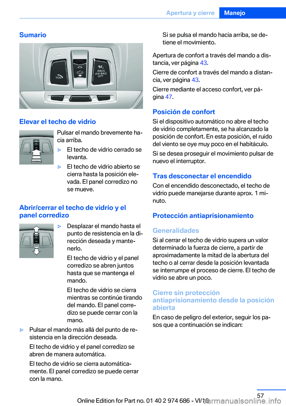 BMW M2 2017  Manuales de Empleo (in Spanish) �S�u�m�a�r�i�o
�E�l�e�v�a�r��e�l��t�e�c�h�o��d�e��v�i�d�r�i�o�P�u�l�s�a�r� �e�l� �m�a�n�d�o� �b�r�e�v�e�m�e�n�t�e� �h�aª
�c�i�a� �a�r�r�i�b�a�.
y�E�l� �t�e�c�h�o� �d�e� �v�i�d�r�i�o� �c�e�r�r�a
