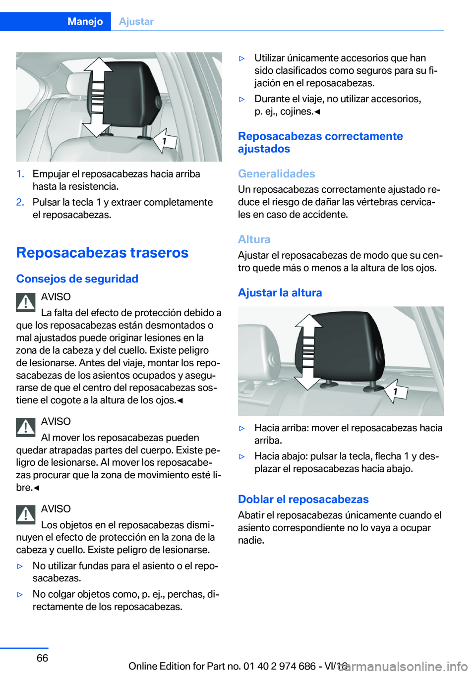 BMW M2 2017  Manuales de Empleo (in Spanish) �1�.�E�m�p�u�j�a�r� �e�l� �r�e�p�o�s�a�c�a�b�e�z�a�s� �h�a�c�i�a� �a�r�r�i�b�a
�h�a�s�t�a� �l�a� �r�e�s�i�s�t�e�n�c�i�a�.�2�.�P�u�l�s�a�r� �l�a� �t�e�c�l�a� �1� �y� �e�x�t�r�a�e�r� �c�o�m�p�l�e�t�a�m�