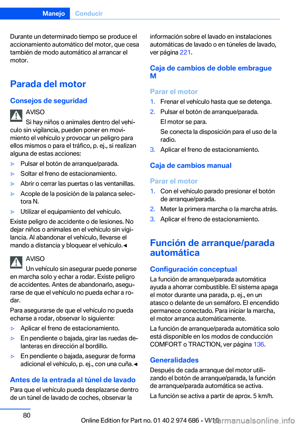 BMW M2 2017  Manuales de Empleo (in Spanish) �D�u�r�a�n�t�e� �u�n� �d�e�t�e�r�m�i�n�a�d�o� �t�i�e�m�p�o� �s�e� �p�r�o�d�u�c�e� �e�l�a�c�c�i�o�n�a�m�i�e�n�t�o� �a�u�t�o�m�