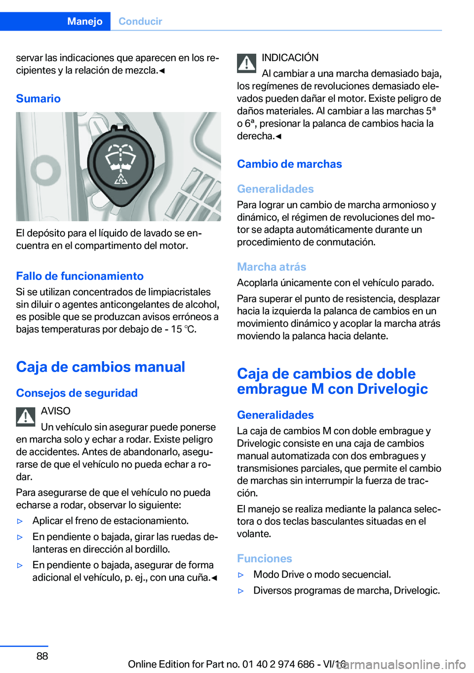 BMW M2 2017  Manuales de Empleo (in Spanish) �s�e�r�v�a�r� �l�a�s� �i�n�d�i�c�a�c�i�o�n�e�s� �q�u�e� �a�p�a�r�e�c�e�n� �e�n� �l�o�s� �r�eª
�c�i�p�i�e�n�t�e�s� �y� �l�a� �r�e�l�a�c�i�