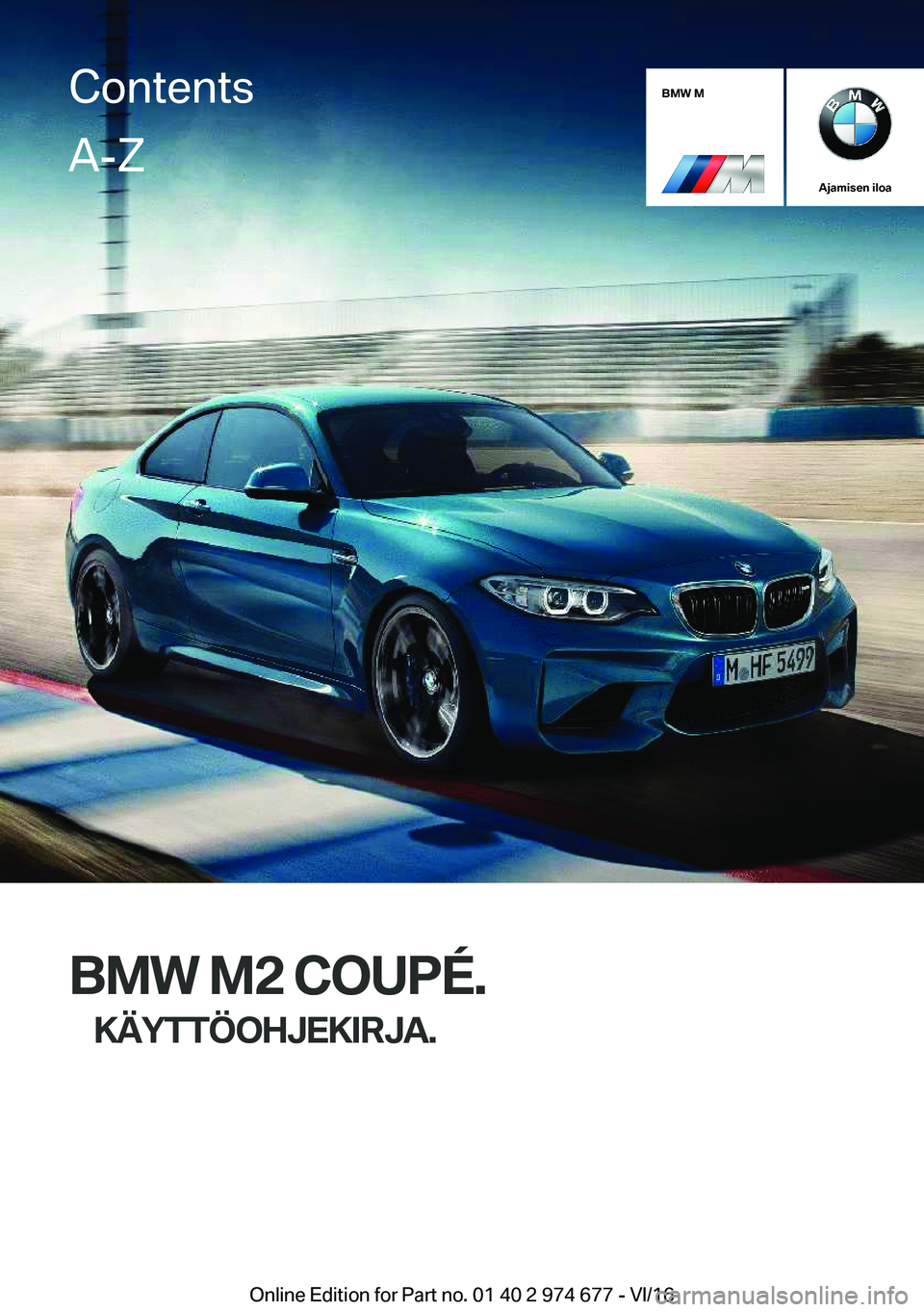 BMW M2 2017  Omistajan Käsikirja (in Finnish) �B�M�W��M
�A�j�a�m�i�s�e�n��i�l�o�a
�B�M�W��M�2��C�O�U�P�