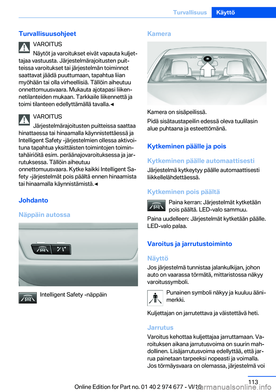 BMW M2 2017  Omistajan Käsikirja (in Finnish) �T�u�r�v�a�l�l�i�s�u�u�s�o�h�j�e�e�t�V�A�R�O�I�T�U�S
�N�