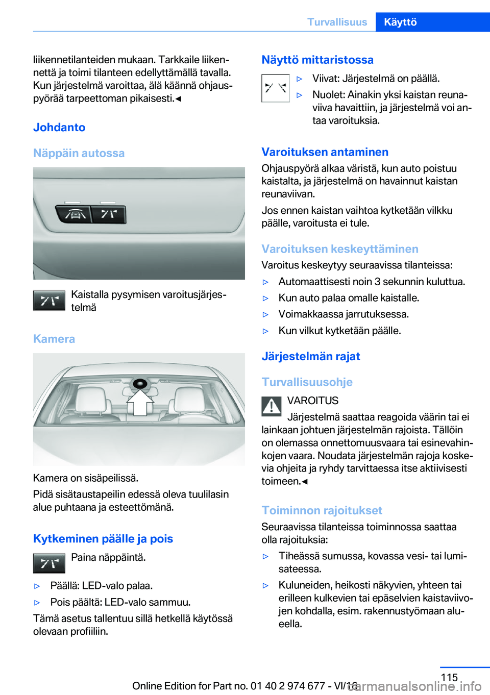 BMW M2 2017  Omistajan Käsikirja (in Finnish) �l�i�i�k�e�n�n�e�t�i�l�a�n�t�e�i�d�e�n� �m�u�k�a�a�n�.� �T�a�r�k�k�a�i�l�e� �l�i�i�k�e�nj
�n�e�t�t�