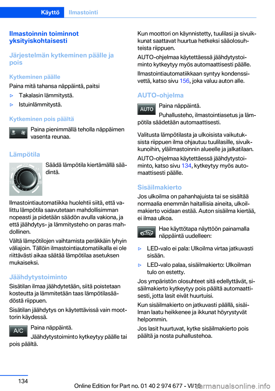 BMW M2 2017  Omistajan Käsikirja (in Finnish) �I�l�m�a�s�t�o�i�n�n�i�n��t�o�i�m�i�n�n�o�t
�Z�k�s�i�t�Z�i�s�k�o�h�t�a�i�s�e�s�t�i
�J�