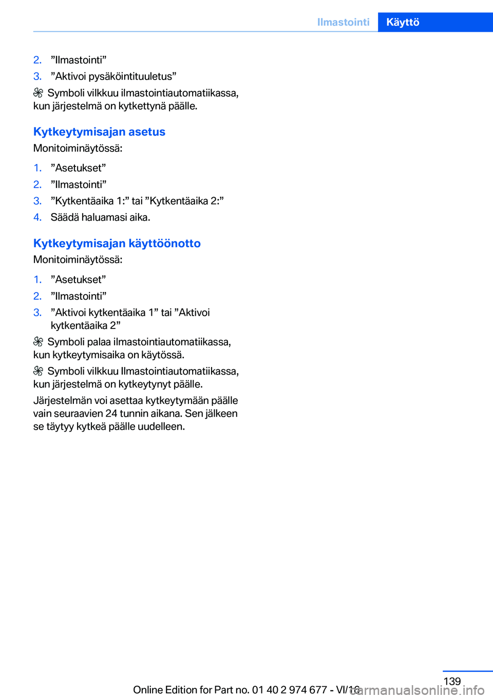 BMW M2 2017  Omistajan Käsikirja (in Finnish) �2�.w�I�l�m�a�s�t�o�i�n�t�iw�3�.w�A�k�t�i�v�o�i� �p�y�s�