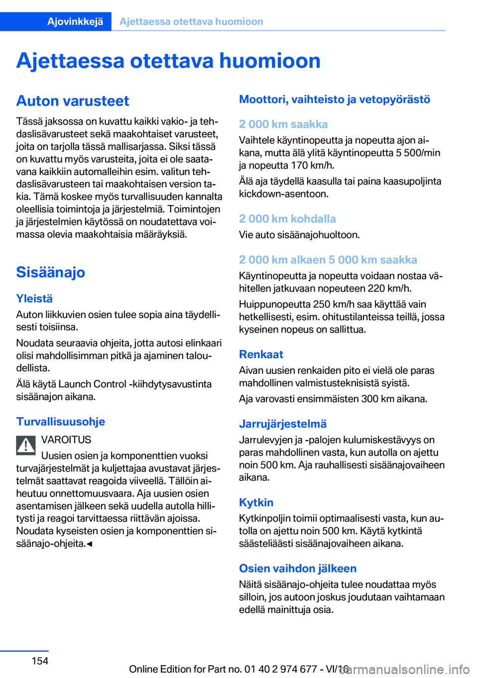 BMW M2 2017  Omistajan Käsikirja (in Finnish) �A�j�e�t�t�a�e�s�s�a��o�t�e�t�t�a�v�a��h�u�o�m�i�o�o�n�A�u�t�o�n��v�a�r�u�s�t�e�e�t
�T�