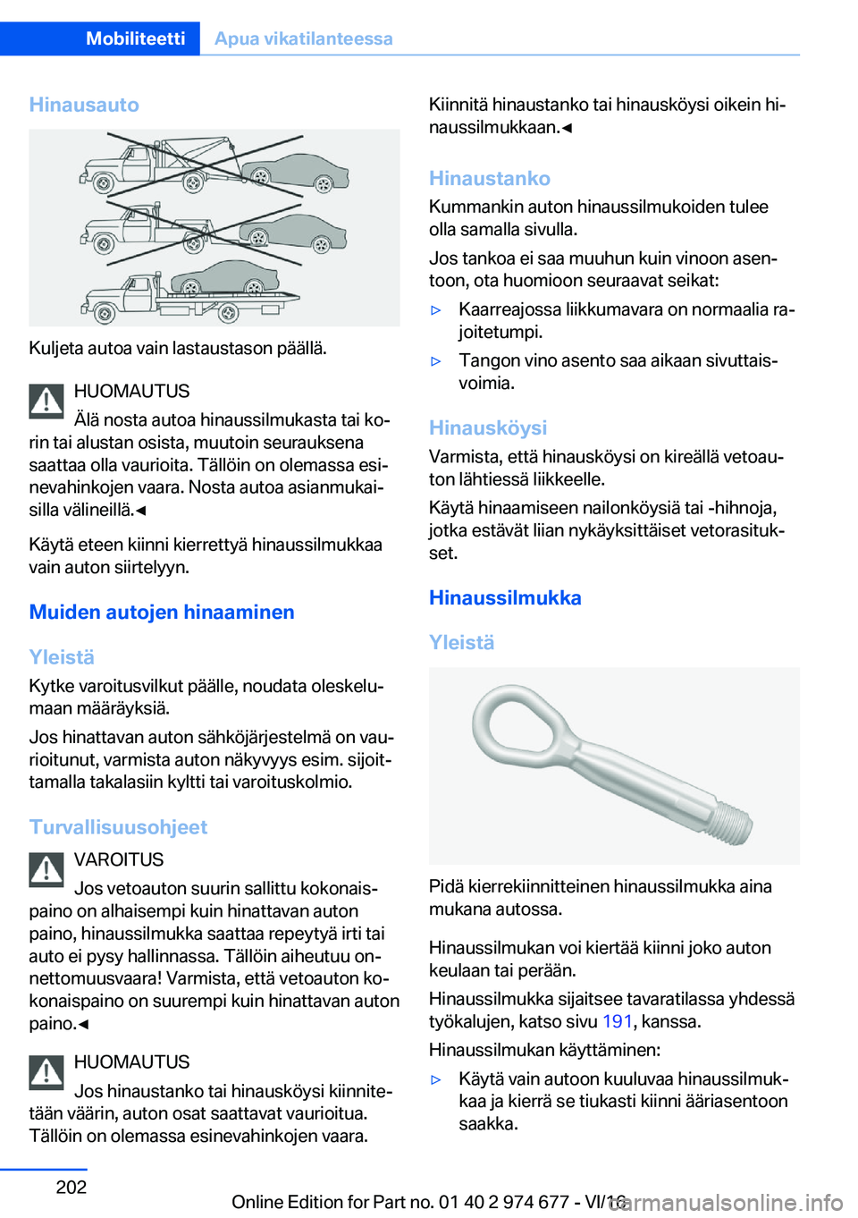BMW M2 2017  Omistajan Käsikirja (in Finnish) �H�i�n�a�u�s�a�u�t�o
�K�u�l�j�e�t�a� �a�u�t�o�a� �v�a�i�n� �l�a�s�t�a�u�s�t�a�s�o�n� �p�