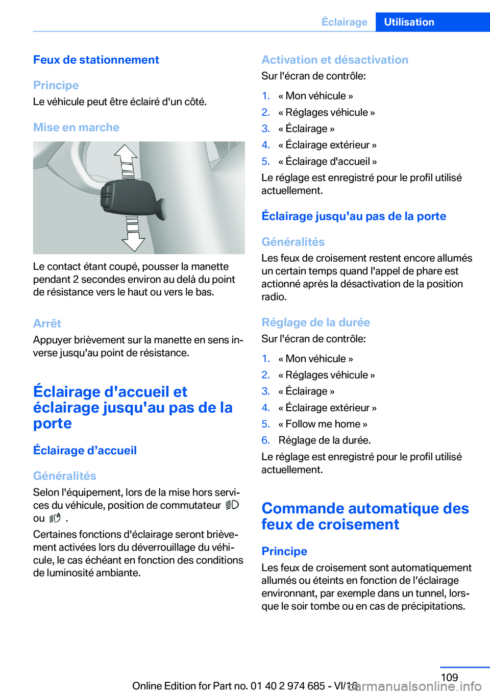 BMW M2 2017  Notices Demploi (in French) �F�e�u�x��d�e��s�t�a�t�i�o�n�n�e�m�e�n�t
�P�r�i�n�c�i�p�e �L�e� �v�é�h�i�c�u�l�e� �p�e�u�t� �ê�t�r�e� �é�c�l�a�i�r�é� �d�'�u�n� �c�