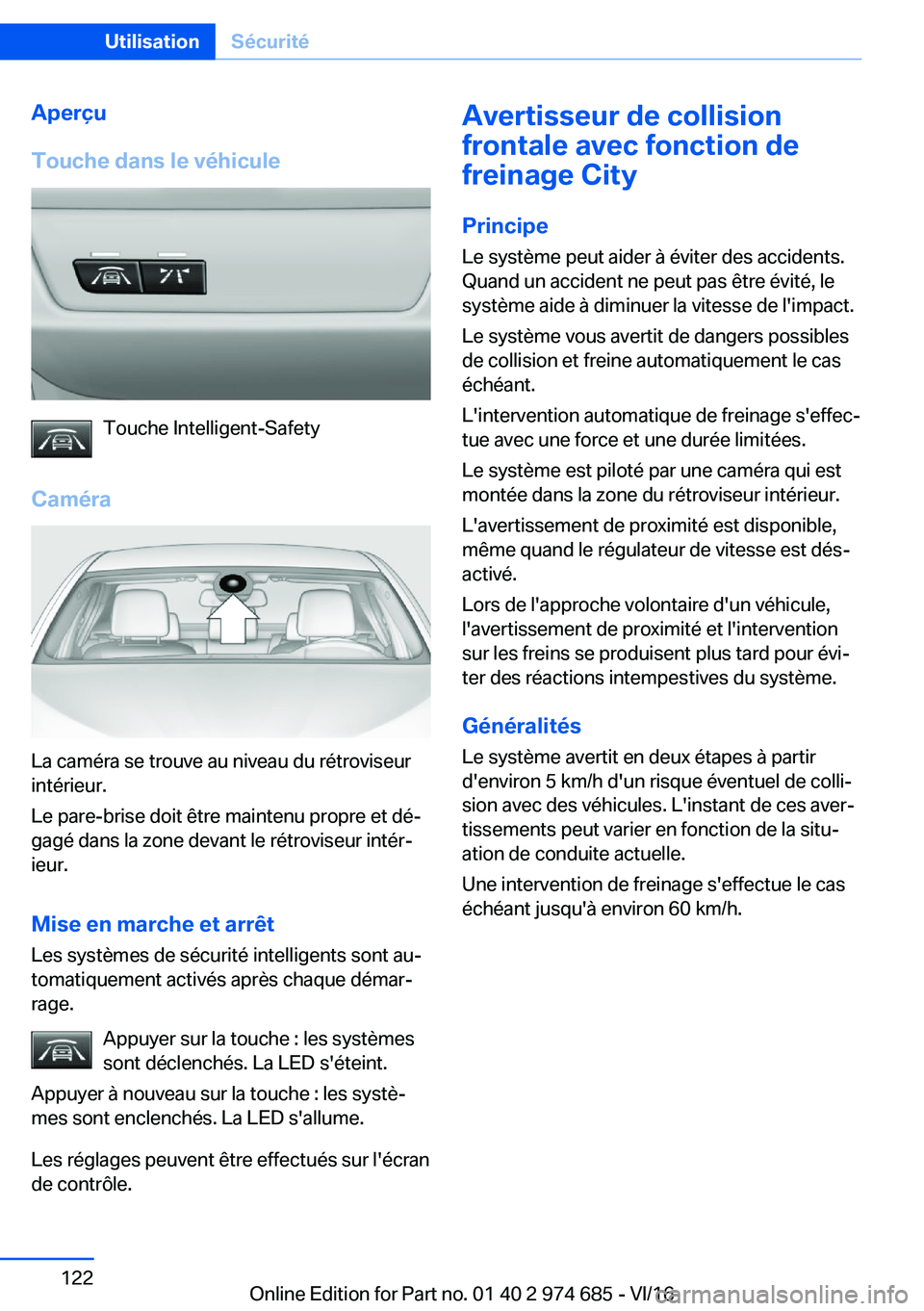 BMW M2 2017  Notices Demploi (in French) �A�p�e�r�ç�u
�T�o�u�c�h�e��d�a�n�s��l�e��v�é�h�i�c�u�l�e
�T�o�u�c�h�e� �I�n�t�e�l�l�i�g�e�n�t�-�S�a�f�e�t�y
�C�a�m�é�r�a
�L�a� �c�a�m�é�r�a� �s�e� �t�r�o�u�v�e� �a�u� �n�i�v�e�a�u� �d�u� �r�é�