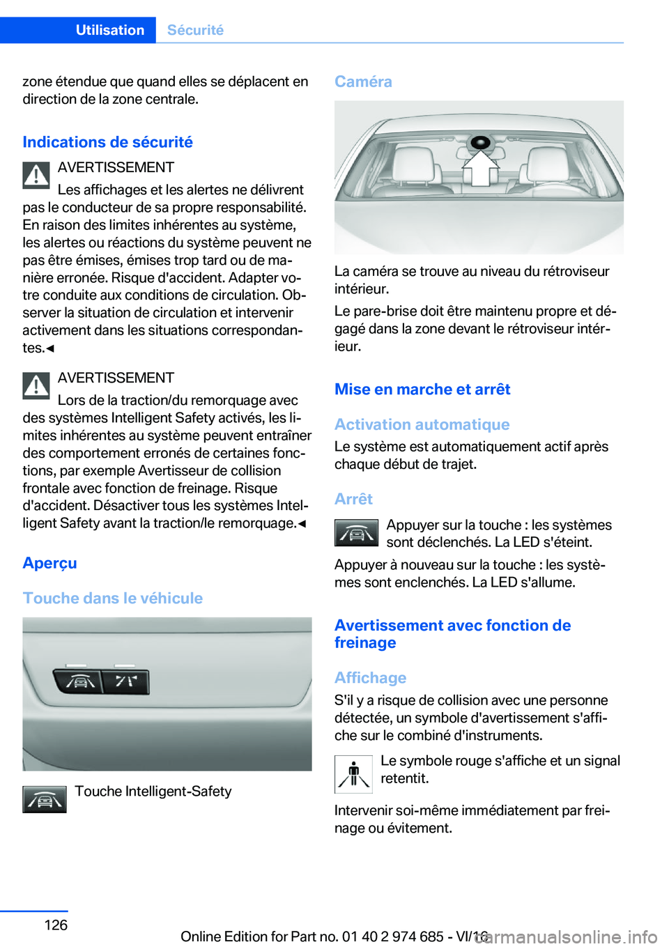 BMW M2 2017  Notices Demploi (in French) �z�o�n�e� �é�t�e�n�d�u�e� �q�u�e� �q�u�a�n�d� �e�l�l�e�s� �s�e� �d�é�p�l�a�c�e�n�t� �e�n�d�i�r�e�c�t�i�o�n� �d�e� �l�a� �z�o�n�e� �c�e�n�t�r�a�l�e�.
�I�n�d�i�c�a�t�i�o�n�s��d�e��s�é�c�u�r�i�t�é 