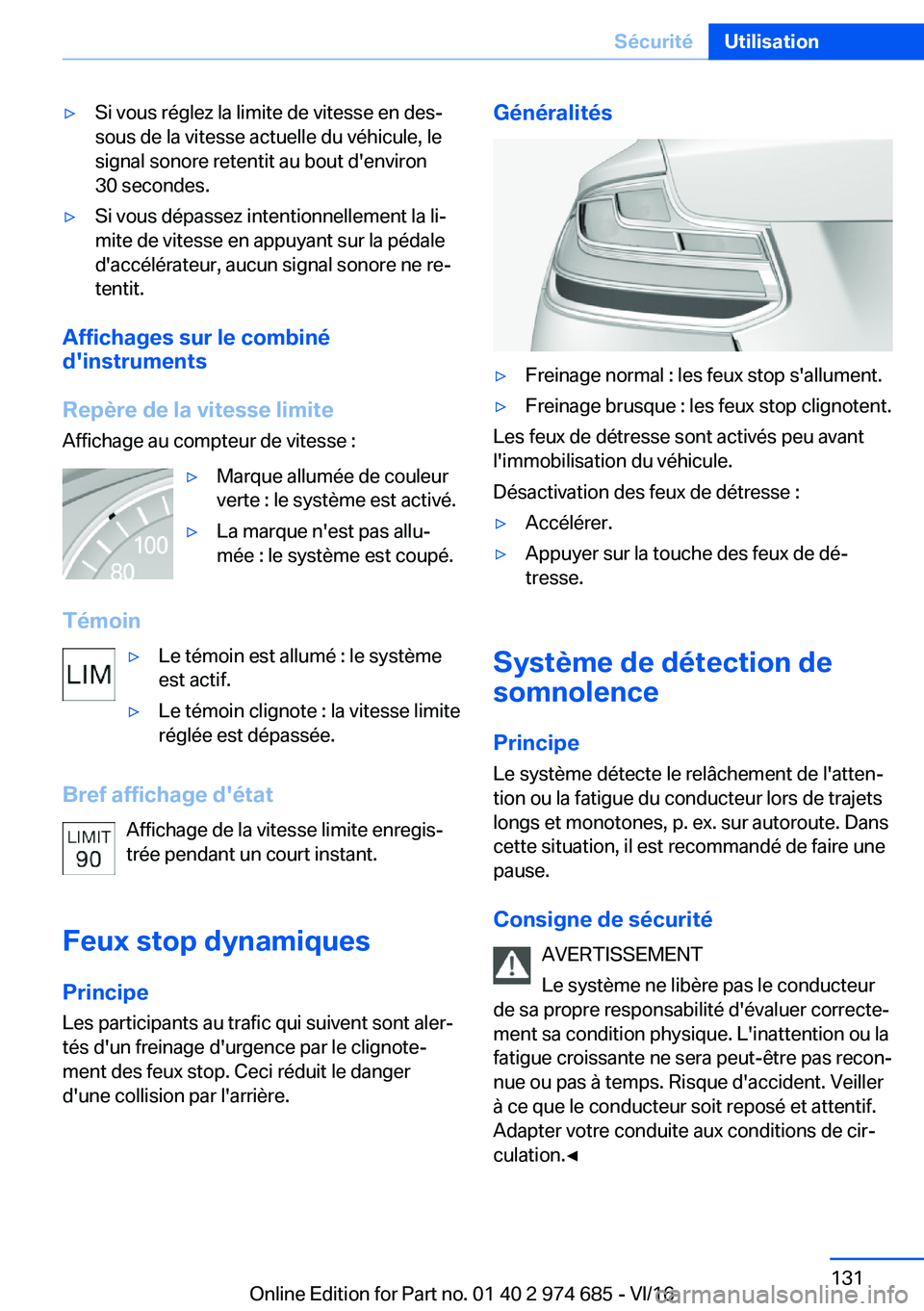 BMW M2 2017  Notices Demploi (in French) 'y�S�i� �v�o�u�s� �r�é�g�l�e�z� �l�a� �l�i�m�i�t�e� �d�e� �v�i�t�e�s�s�e� �e�n� �d�e�sj
�s�o�u�s� �d�e� �l�a� �v�i�t�e�s�s�e� �a�c�t�u�e�l�l�e� �d�u� �v�é�h�i�c�u�l�e�,� �l�e
�s�i�g�n�a�l� �s�o