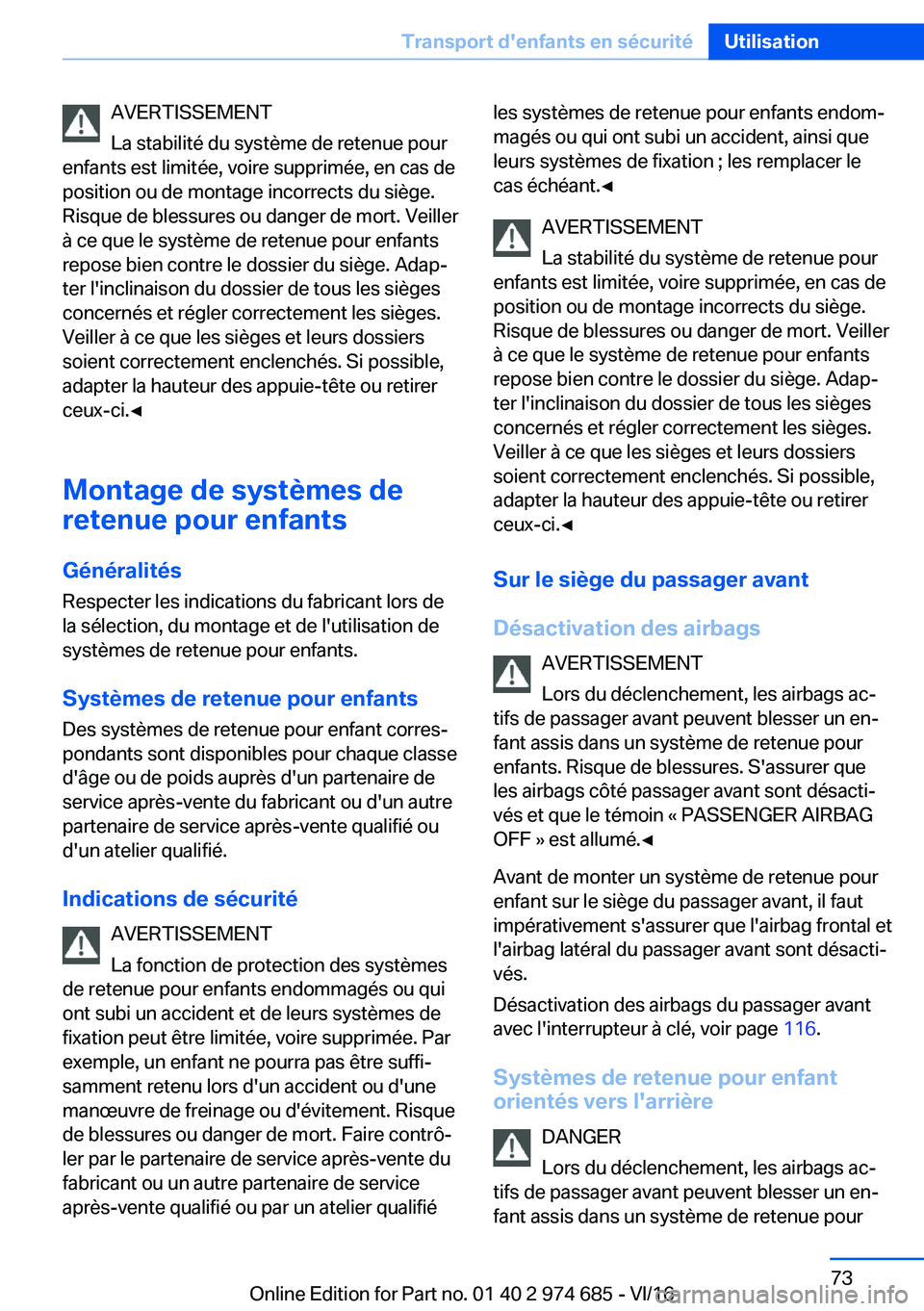 BMW M2 2017  Notices Demploi (in French) �A�V�E�R�T�I�S�S�E�M�E�N�T
�L�a� �s�t�a�b�i�l�i�t�é� �d�u� �s�y�s�t�è�m�e� �d�e� �r�e�t�e�n�u�e� �p�o�u�r
�e�n�f�a�n�t�s� �e�s�t� �l�i�m�i�t�é�e�,� �v�o�i�r�e� �s�u�p�p�r�i�m�é�e�,� �e�n� �c�a�s� 