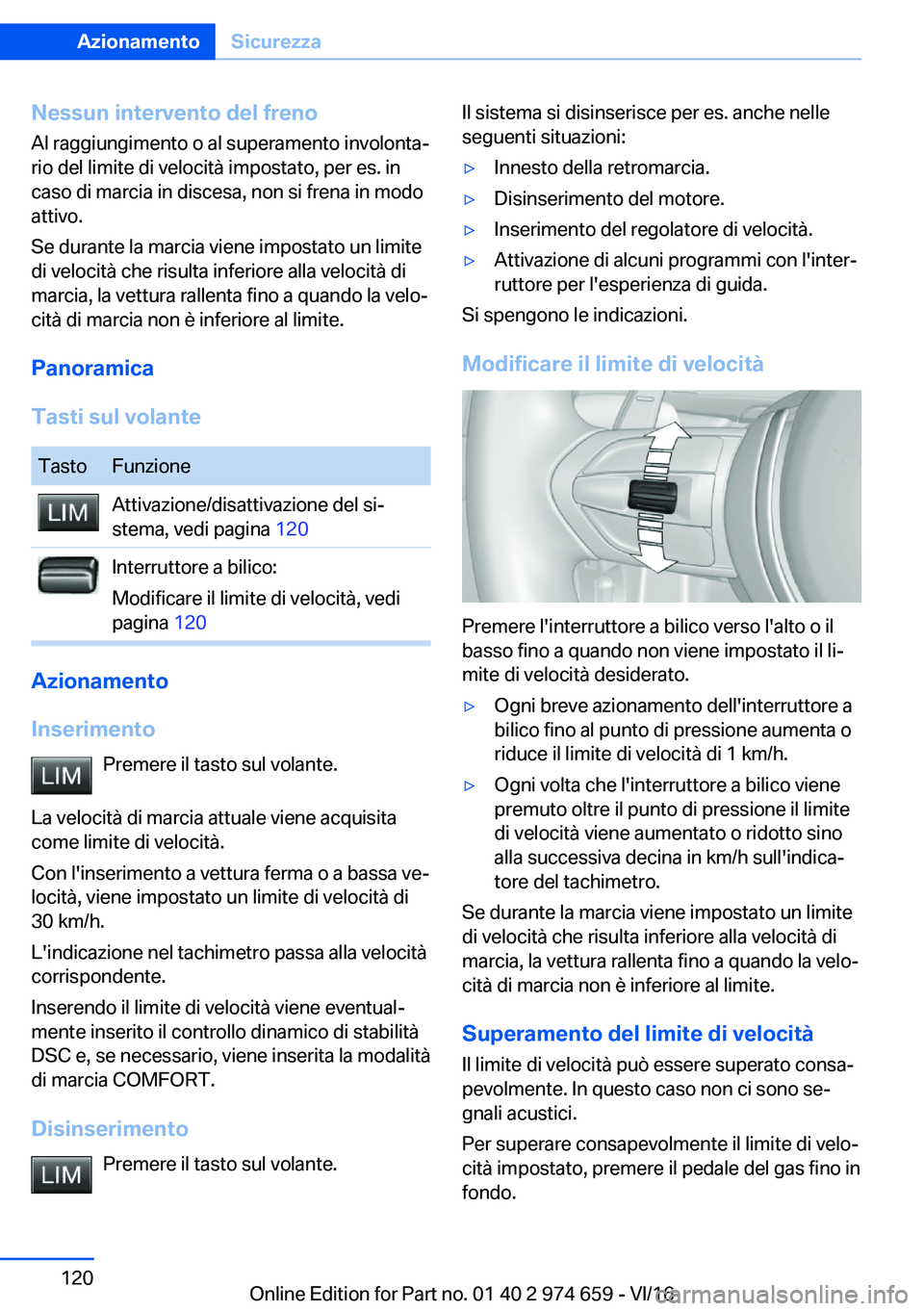 BMW M2 2017  Libretti Di Uso E manutenzione (in Italian) �N�e�s�s�u�n��i�n�t�e�r�v�e�n�t�o��d�e�l��f�r�e�n�o
�A�l� �r�a�g�g�i�u�n�g�i�m�e�n�t�o� �o� �a�l� �s�u�p�e�r�a�m�e�n�t�o� �i�n�v�o�l�o�n�t�aª �r�i�o� �d�e�l� �l�i�m�i�t�e� �d�i� �v�e�l�o�c�i�t�
