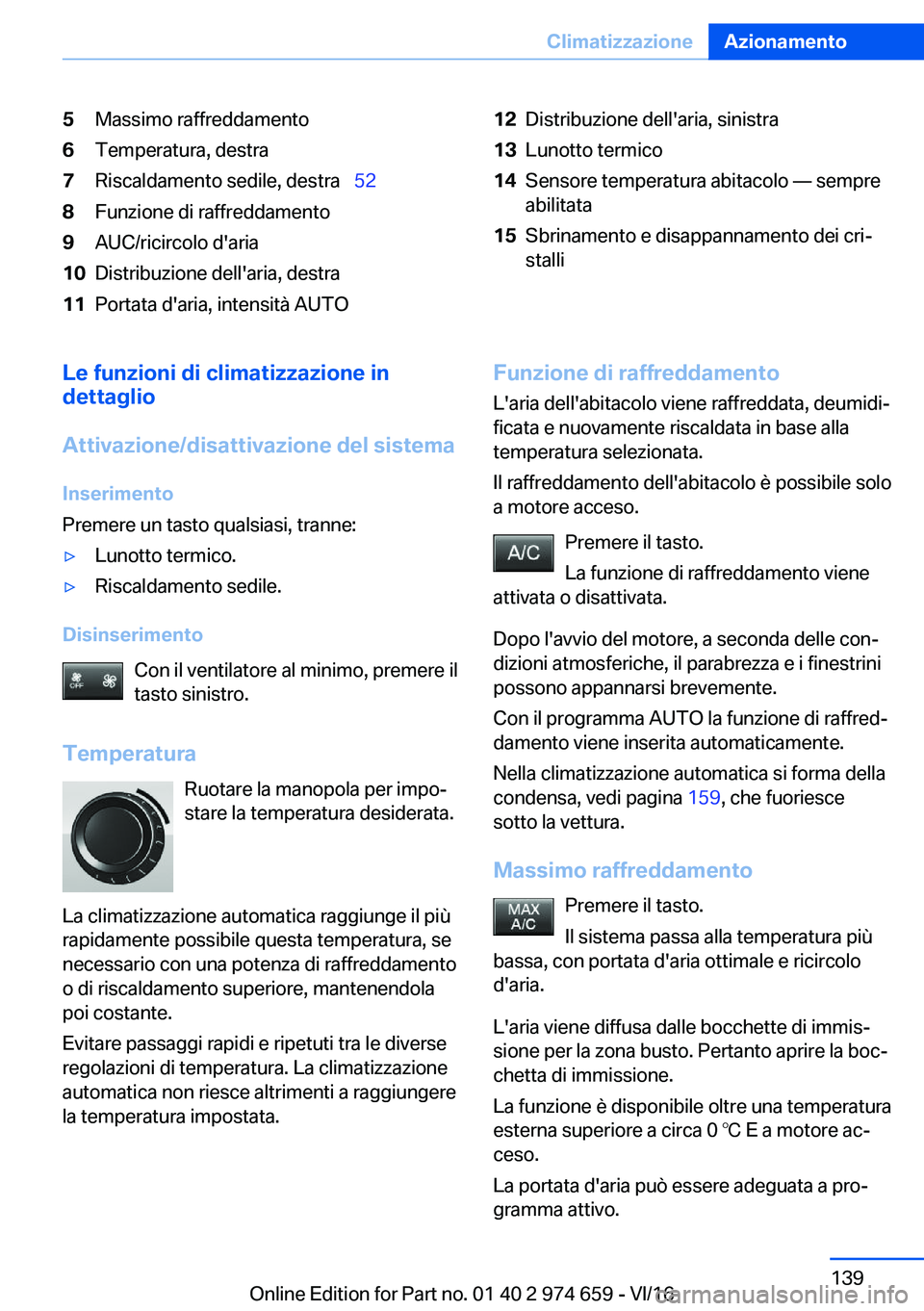 BMW M2 2017  Libretti Di Uso E manutenzione (in Italian) �5�M�a�s�s�i�m�o� �r�a�f�f�r�e�d�d�a�m�e�n�t�o�6�T�e�m�p�e�r�a�t�u�r�a�,� �d�e�s�t�r�a�7�R�i�s�c�a�l�d�a�m�e�n�t�o� �s�e�d�i�l�e�,� �d�e�s�t�r�a\_�5�2�8�F�u�n�z�i�o�n�e� �d�i� �r�a�f�f�r�e�d�d�a�m�e