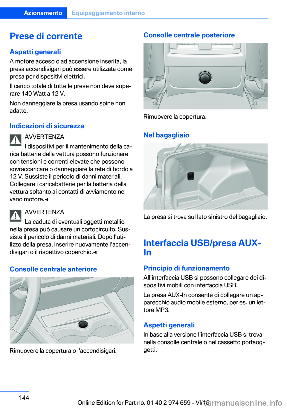 BMW M2 2017  Libretti Di Uso E manutenzione (in Italian) �P�r�e�s�e��d�i��c�o�r�r�e�n�t�e�A�s�p�e�t�t�i��g�e�n�e�r�a�l�i
�A� �m�o�t�o�r�e� �a�c�c�e�s�o� �o� �a�d� �a�c�c�e�n�s�i�o�n�e� �i�n�s�e�r�i�t�a�,� �l�a �p�r�e�s�a� �a�c�c�e�n�d�i�s�i�g�a�r�i� �p�u