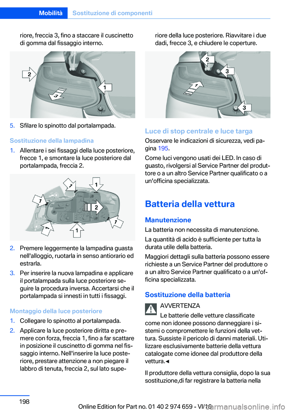 BMW M2 2017  Libretti Di Uso E manutenzione (in Italian) �r�i�o�r�e�,� �f�r�e�c�c�i�a� �3�,� �f�i�n�o� �a� �s�t�a�c�c�a�r�e� �i�l� �c�u�s�c�i�n�e�t�t�o
�d�i� �g�o�m�m�a� �d�a�l� �f�i�s�s�a�g�g�i�o� �i�n�t�e�r�n�o�.�5�.�S�f�i�l�a�r�e� �l�o� �s�p�i�n�o�t�t�o�
