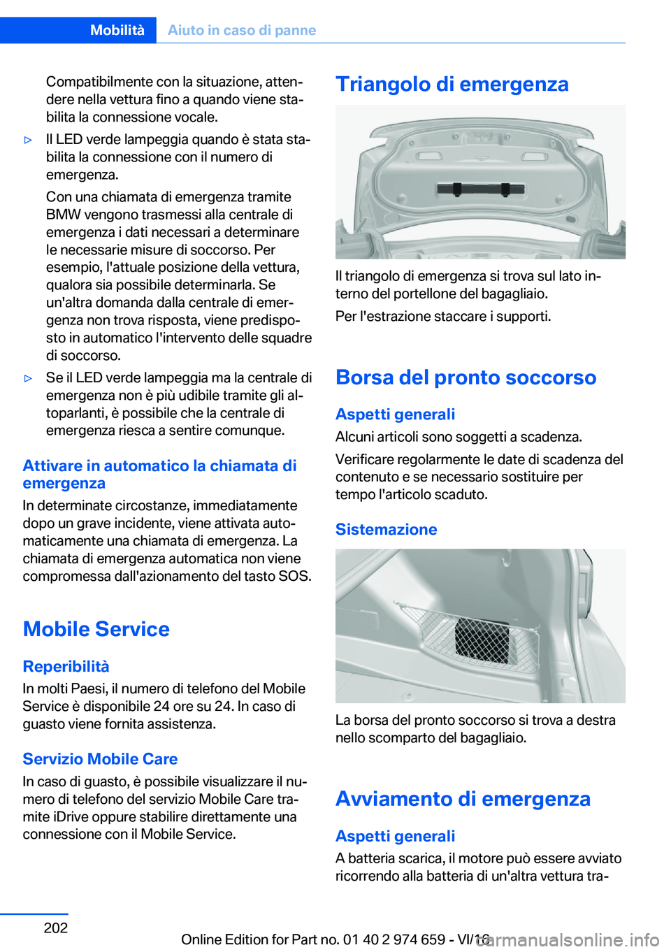BMW M2 2017  Libretti Di Uso E manutenzione (in Italian) �C�o�m�p�a�t�i�b�i�l�m�e�n�t�e� �c�o�n� �l�a� �s�i�t�u�a�z�i�o�n�e�,� �a�t�t�e�nª�d�e�r�e� �n�e�l�l�a� �v�e�t�t�u�r�a� �f�i�n�o� �a� �q�u�a�n�d�o� �v�i�e�n�e� �s�t�aª
�b�i�l�i�t�a� �l�a� �c�o�n�n�