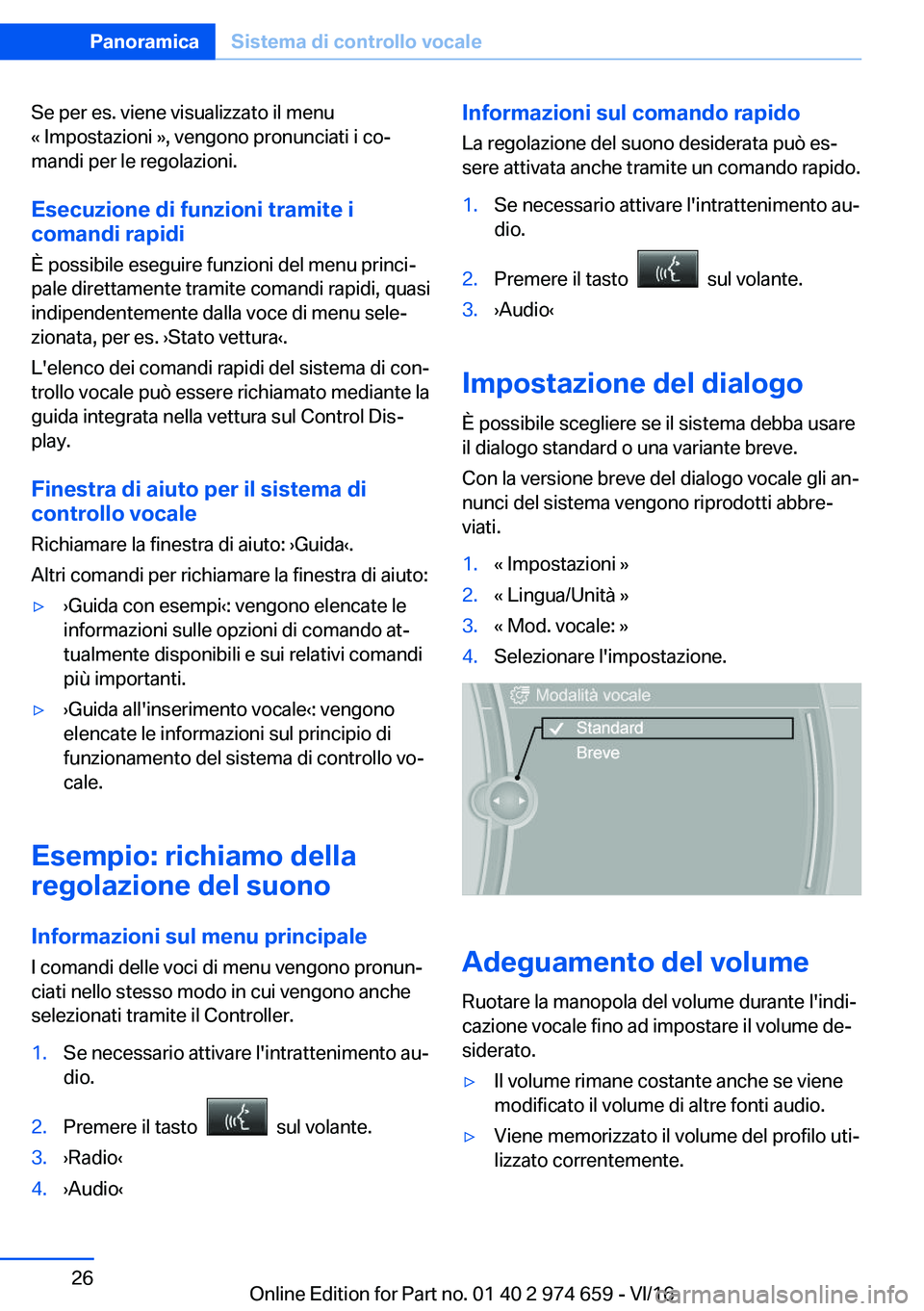 BMW M2 2017  Libretti Di Uso E manutenzione (in Italian) �S�e� �p�e�r� �e�s�.� �v�i�e�n�e� �v�i�s�u�a�l�i�z�z�a�t�o� �i�l� �m�e�n�u
�«� �I�m�p�o�s�t�a�z�i�o�n�i� �{�,� �v�e�n�g�o�n�o� �p�r�o�n�u�n�c�i�a�t�i� �i� �c�oª
�m�a�n�d�i� �p�e�r� �l�e� �r�e�g�o�l