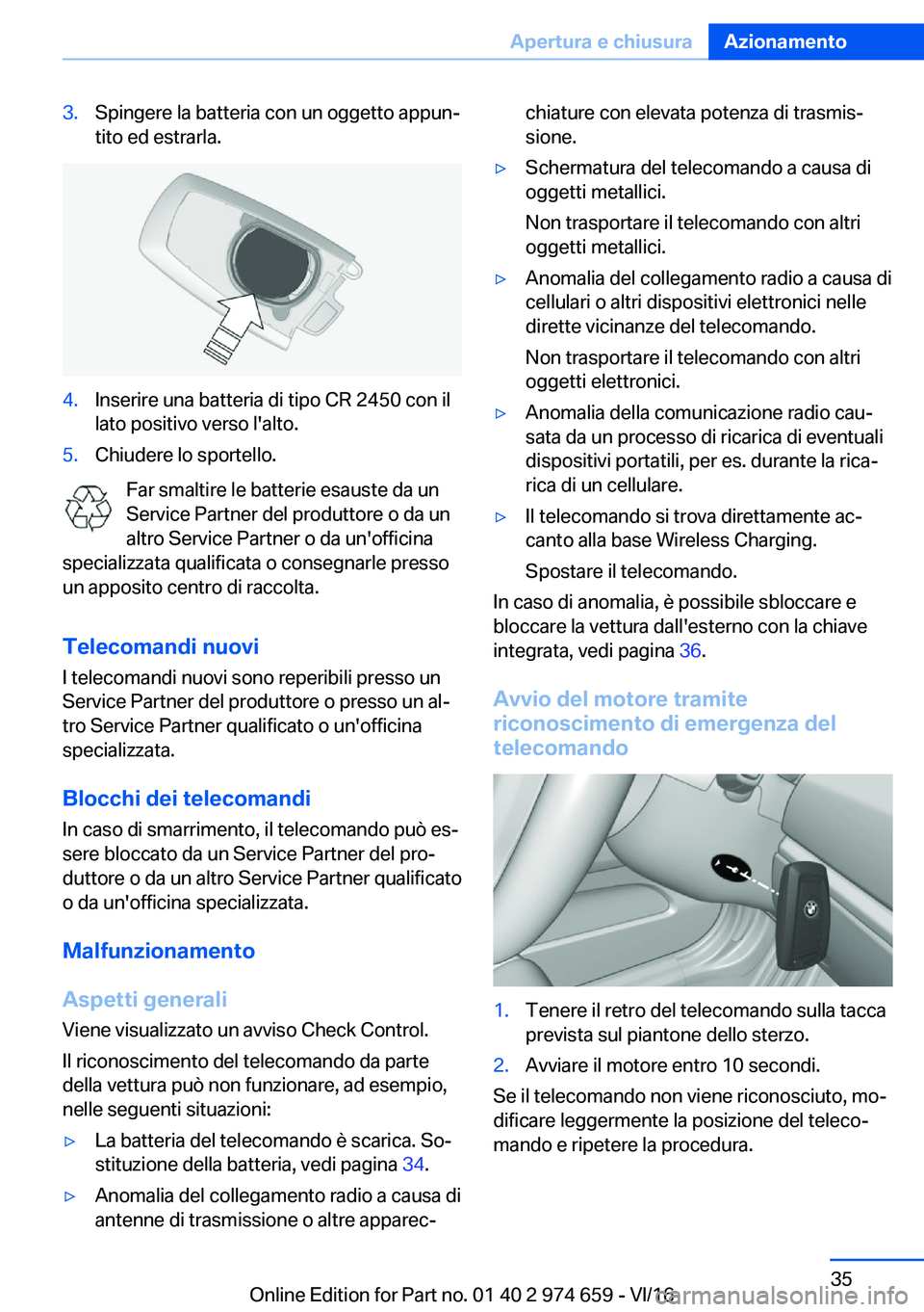 BMW M2 2017  Libretti Di Uso E manutenzione (in Italian) �3�.�S�p�i�n�g�e�r�e� �l�a� �b�a�t�t�e�r�i�a� �c�o�n� �u�n� �o�g�g�e�t�t�o� �a�p�p�u�nª
�t�i�t�o� �e�d� �e�s�t�r�a�r�l�a�.�4�.�I�n�s�e�r�i�r�e� �u�n�a� �b�a�t�t�e�r�i�a� �d�i� �t�i�p�o� �C�R� �2�4�5