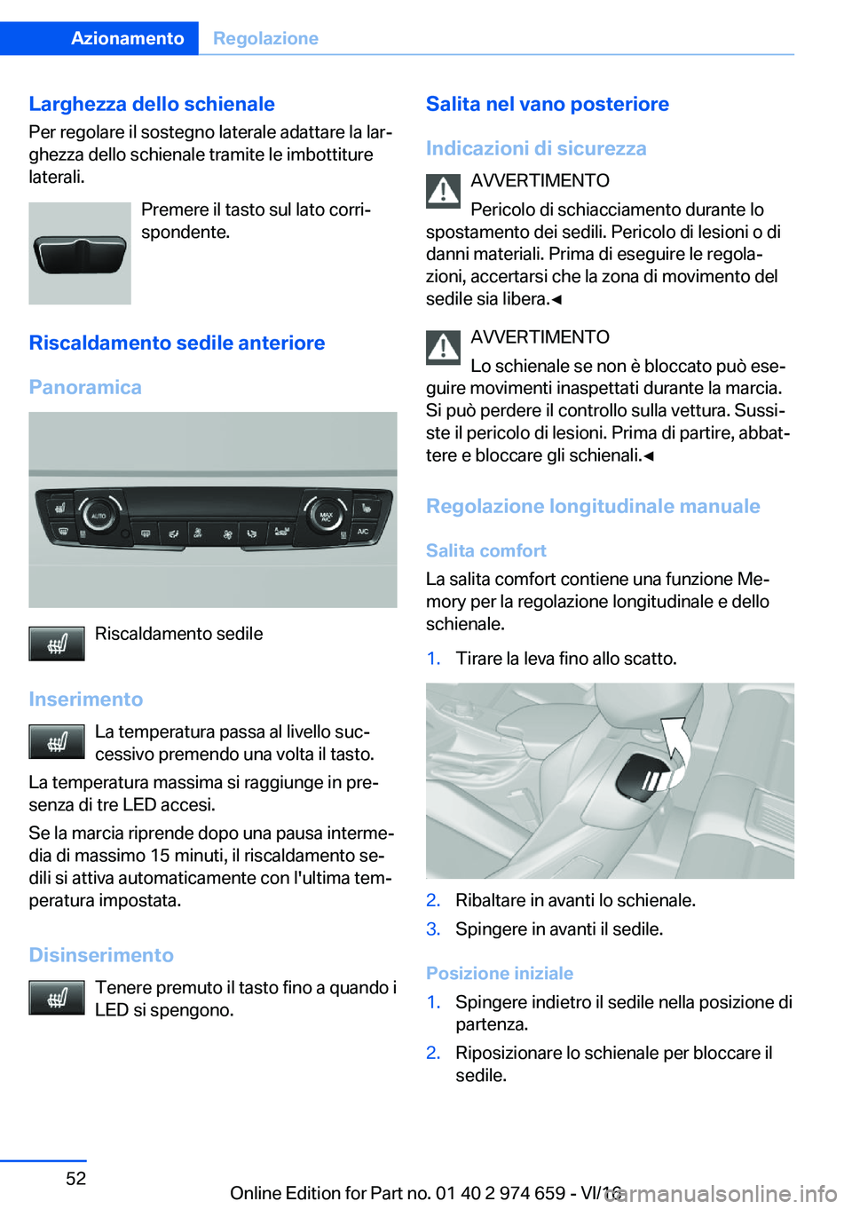 BMW M2 2017  Libretti Di Uso E manutenzione (in Italian) �L�a�r�g�h�e�z�z�a��d�e�l�l�o��s�c�h�i�e�n�a�l�e
�P�e�r� �r�e�g�o�l�a�r�e� �i�l� �s�o�s�t�e�g�n�o� �l�a�t�e�r�a�l�e� �a�d�a�t�t�a�r�e� �l�a� �l�a�rª
�g�h�e�z�z�a� �d�e�l�l�o� �s�c�h�i�e�n�a�l�e� �