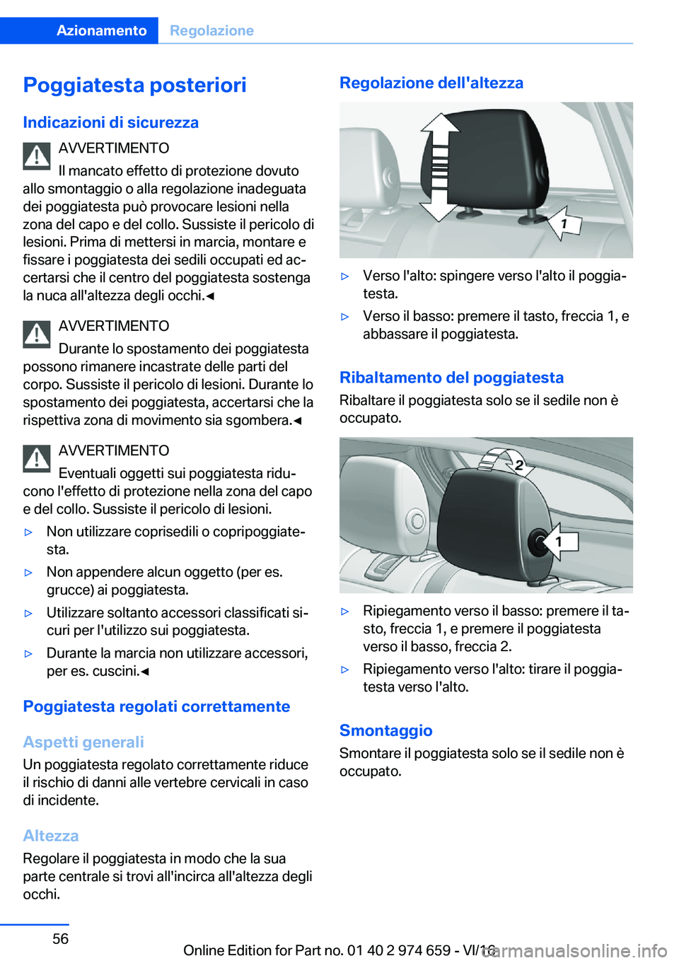 BMW M2 2017  Libretti Di Uso E manutenzione (in Italian) �P�o�g�g�i�a�t�e�s�t�a��p�o�s�t�e�r�i�o�r�i�I�n�d�i�c�a�z�i�o�n�i��d�i��s�i�c�u�r�e�z�z�a �A�V�V�E�R�T�I�M�E�N�T�O
�I�l� �m�a�n�c�a�t�o� �e�f�f�e�t�t�o� �d�i� �p�r�o�t�e�z�i�o�n�e� �d�o�v�u�t�o
�a�