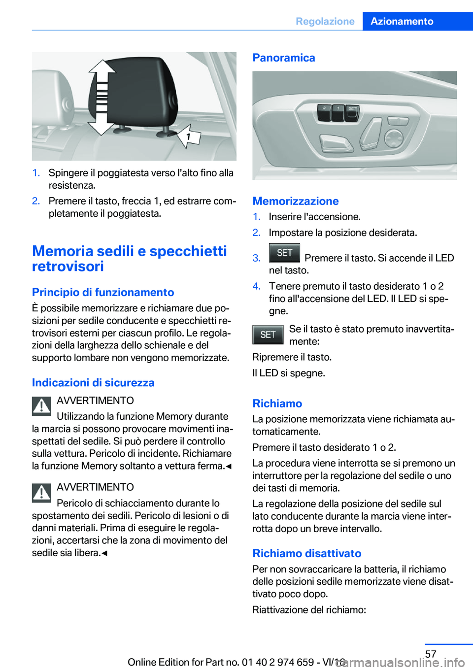 BMW M2 2017  Libretti Di Uso E manutenzione (in Italian) �1�.�S�p�i�n�g�e�r�e� �i�l� �p�o�g�g�i�a�t�e�s�t�a� �v�e�r�s�o� �l�'�a�l�t�o� �f�i�n�o� �a�l�l�a
�r�e�s�i�s�t�e�n�z�a�.�2�.�P�r�e�m�e�r�e� �i�l� �t�a�s�t�o�,� �f�r�e�c�c�i�a� �1�,� �e�d� �e�s�t�r�