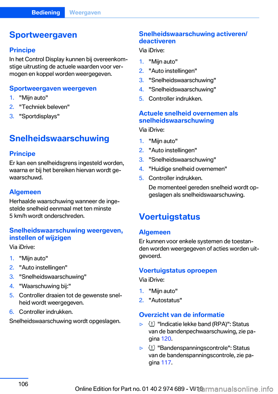 BMW M2 2017  Instructieboekjes (in Dutch) �S�p�o�r�t�w�e�e�r�g�a�v�e�n�P�r�i�n�c�i�p�e
�I�n� �h�e�t� �C�o�n�t�r�o�l� �D�i�s�p�l�a�y� �k�u�n�n�e�n� �b�i�j� �o�v�e�r�e�e�n�k�o�mj
�s�t�i�g�e� �u�i�t�r�u�s�t�i�n�g� �d�e� �a�c�t�u�e�l�e� �w�a�a�r