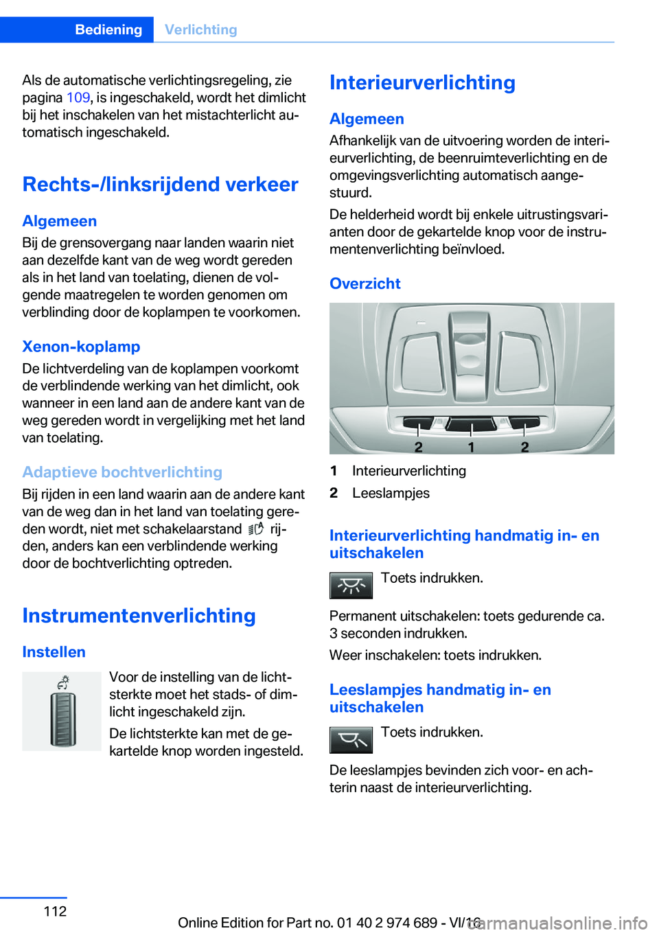 BMW M2 2017  Instructieboekjes (in Dutch) �A�l�s� �d�e� �a�u�t�o�m�a�t�i�s�c�h�e� �v�e�r�l�i�c�h�t�i�n�g�s�r�e�g�e�l�i�n�g�,� �z�i�e
�p�a�g�i�n�a�  �1�0�9�,� �i�s� �i�n�g�e�s�c�h�a�k�e�l�d�,� �w�o�r�d�t� �h�e�t� �d�i�m�l�i�c�h�t
�b�i�j� �h�e�