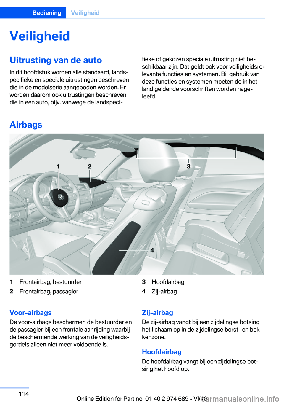 BMW M2 2017  Instructieboekjes (in Dutch) �V�e�i�l�i�g�h�e�i�d�U�i�t�r�u�s�t�i�n�g��v�a�n��d�e��a�u�t�o
�I�n� �d�i�t� �h�o�o�f�d�s�t�u�k� �w�o�r�d�e�n� �a�l�l�e� �s�t�a�n�d�a�a�r�d�,� �l�a�n�d�sj
�p�e�c�i�f�i�e�k�e� �e�n� �s�p�e�c�i�a�l�e