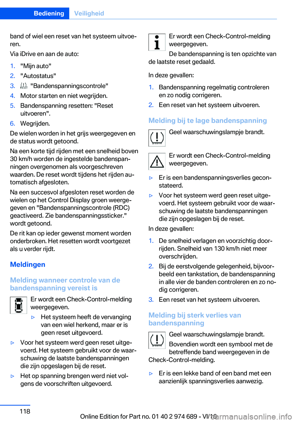 BMW M2 2017  Instructieboekjes (in Dutch) �b�a�n�d� �o�f� �w�i�e�l� �e�e�n� �r�e�s�e�t� �v�a�n� �h�e�t� �s�y�s�t�e�e�m� �u�i�t�v�o�ej
�r�e�n�.
�V�i�a� �i�D�r�i�v�e� �e�n� �a�a�n� �d�e� �a�u�t�o�:�1�.�"�M�i�j�n� �a�u�t�o�"�2�.�"�A
