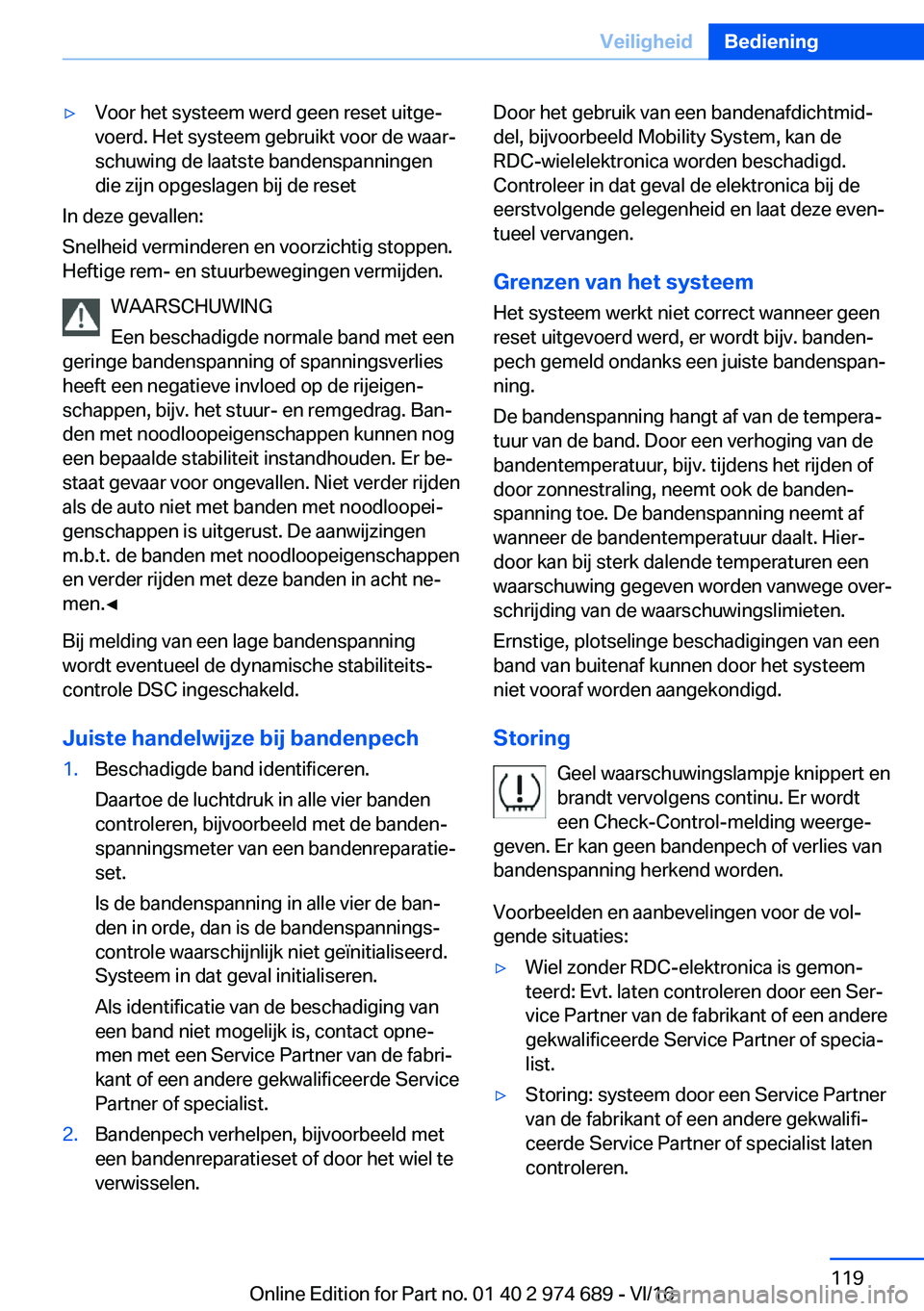BMW M2 2017  Instructieboekjes (in Dutch) 'y�V�o�o�r� �h�e�t� �s�y�s�t�e�e�m� �w�e�r�d� �g�e�e�n� �r�e�s�e�t� �u�i�t�g�ej�v�o�e�r�d�.� �H�e�t� �s�y�s�t�e�e�m� �g�e�b�r�u�i�k�t� �v�o�o�r� �d�e� �w�a�a�rj
�s�c�h�u�w�i�n�g� �d�e� �l�a�a�t�