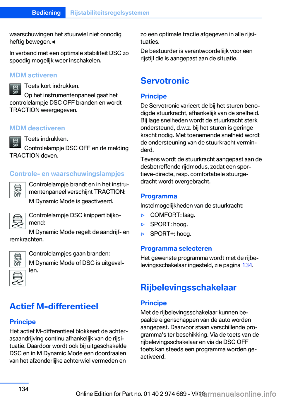 BMW M2 2017  Instructieboekjes (in Dutch) �w�a�a�r�s�c�h�u�w�i�n�g�e�n� �h�e�t� �s�t�u�u�r�w�i�e�l� �n�i�e�t� �o�n�n�o�d�i�g
�h�e�f�t�i�g� �b�e�w�e�g�e�n�.'