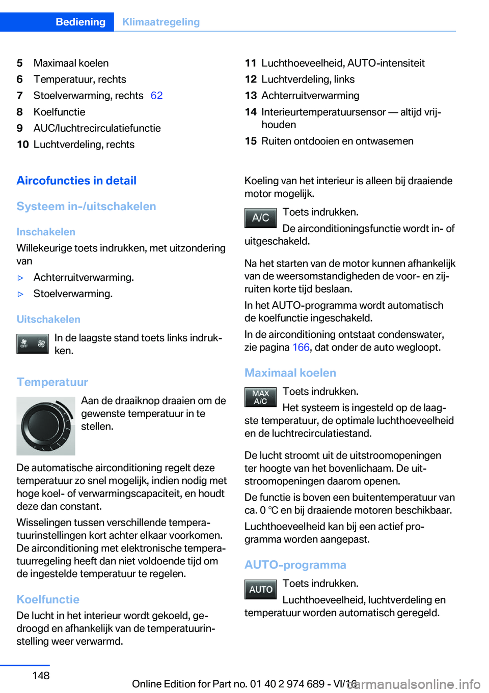 BMW M2 2017  Instructieboekjes (in Dutch) �5�M�a�x�i�m�a�a�l� �k�o�e�l�e�n�6�T�e�m�p�e�r�a�t�u�u�r�,� �r�e�c�h�t�s�7�S�t�o�e�l�v�e�r�w�a�r�m�i�n�g�,� �r�e�c�h�t�s\_�6�2�8�K�o�e�l�f�u�n�c�t�i�e�9�A�U�C�/�l�u�c�h�t�r�e�c�i�r�c�u�l�a�t�i�e�f�u