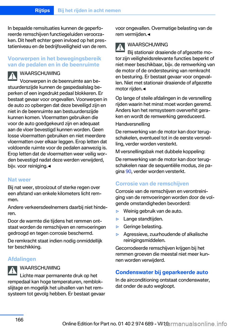 BMW M2 2017  Instructieboekjes (in Dutch) �I�n� �b�e�p�a�a�l�d�e� �r�e�m�s�i�t�u�a�t�i�e�s� �k�u�n�n�e�n� �d�e� �g�e�p�e�r�f�oj�r�e�e�r�d�e� �r�e�m�s�c�h�i�j�v�e�n� �f�u�n�c�t�i�e�g�e�l�u�i�d�e�n� �v�e�r�o�o�r�z�aj
�k�e�n�.� �D�i�t� �h�e�e�