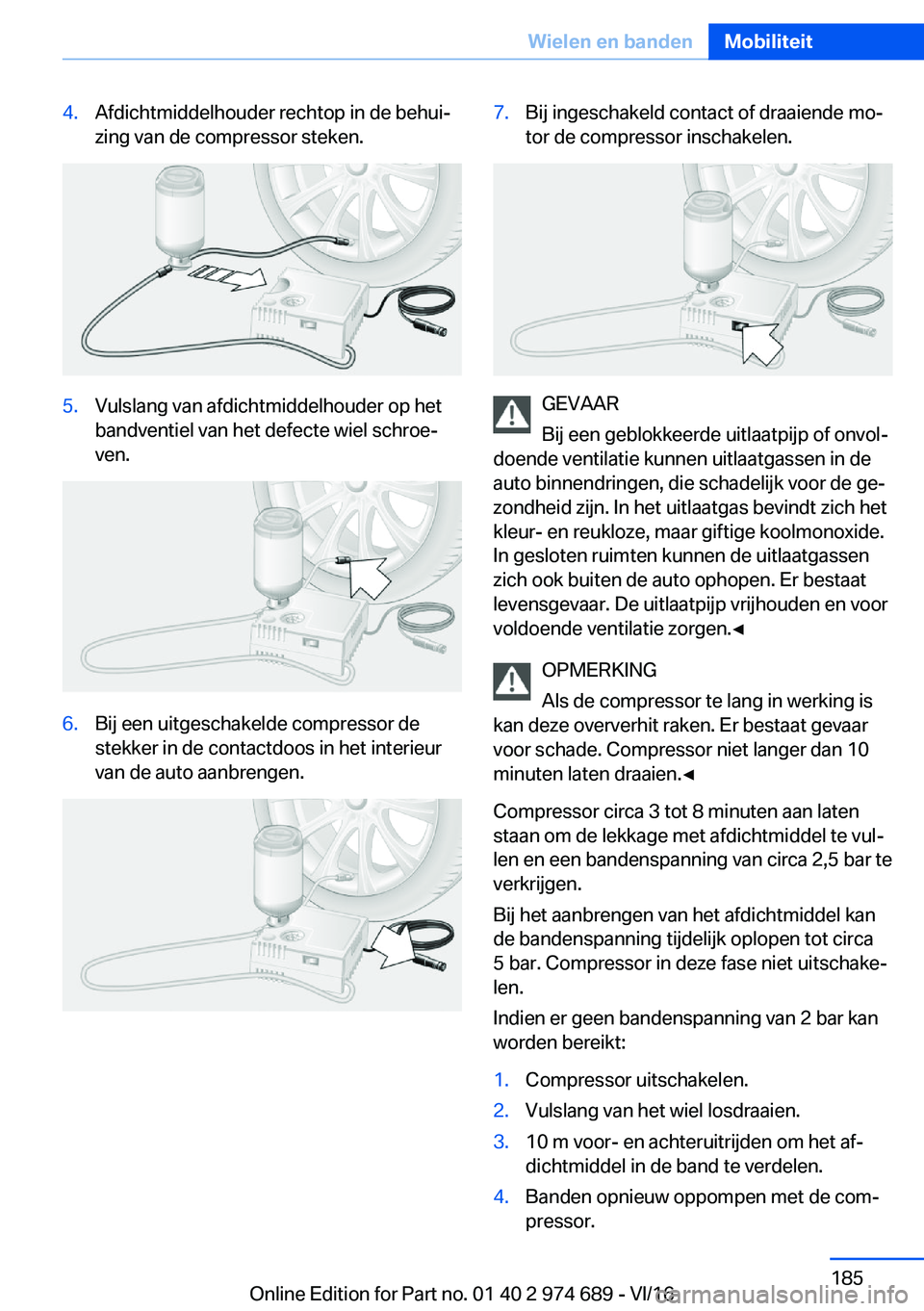 BMW M2 2017  Instructieboekjes (in Dutch) �4�.�A�f�d�i�c�h�t�m�i�d�d�e�l�h�o�u�d�e�r� �r�e�c�h�t�o�p� �i�n� �d�e� �b�e�h�u�ij
�z�i�n�g� �v�a�n� �d�e� �c�o�m�p�r�e�s�s�o�r� �s�t�e�k�e�n�.�5�.�V�u�l�s�l�a�n�g� �v�a�n� �a�f�d�i�c�h�t�m�i�d�d�e�