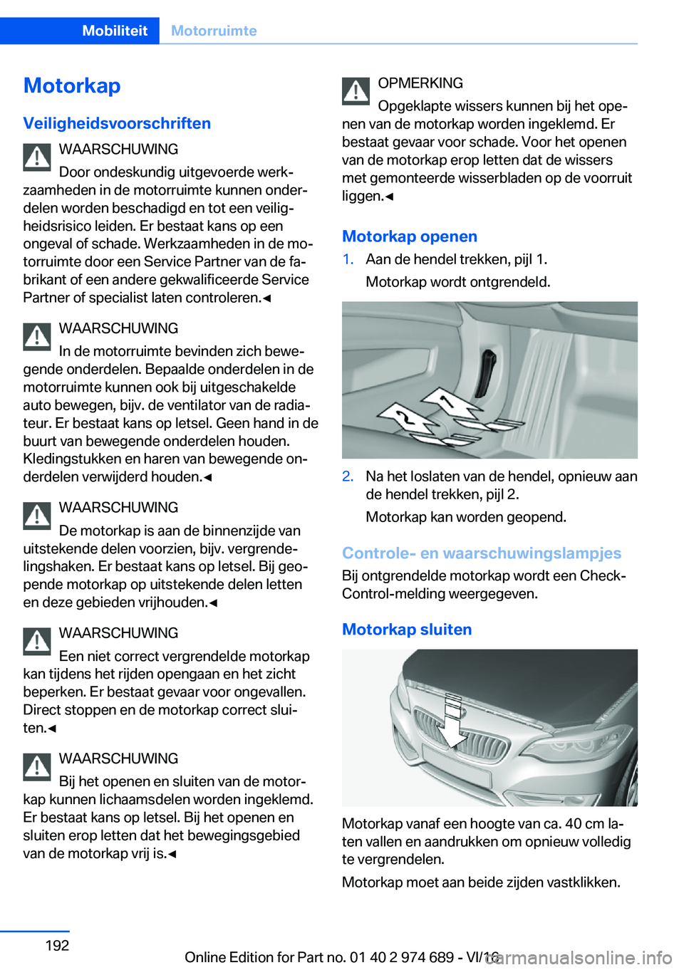 BMW M2 2017  Instructieboekjes (in Dutch) �M�o�t�o�r�k�a�p�V�e�i�l�i�g�h�e�i�d�s�v�o�o�r�s�c�h�r�i�f�t�e�n �W�A�A�R�S�C�H�U�W�I�N�G
�D�o�o�r� �o�n�d�e�s�k�u�n�d�i�g� �u�i�t�g�e�v�o�e�r�d�e� �w�e�r�kj
�z�a�a�m�h�e�d�e�n� �i�n� �d�e� �m�o�t�o�
