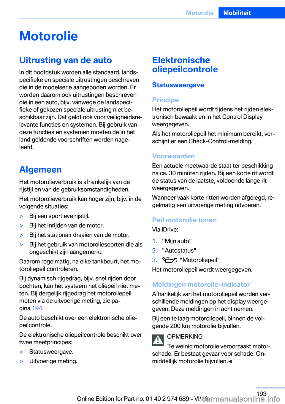 BMW M2 2017  Instructieboekjes (in Dutch) �M�o�t�o�r�o�l�i�e�U�i�t�r�u�s�t�i�n�g��v�a�n��d�e��a�u�t�o�I�n� �d�i�t� �h�o�o�f�d�s�t�u�k� �w�o�r�d�e�n� �a�l�l�e� �s�t�a�n�d�a�a�r�d�,� �l�a�n�d�sj
�p�e�c�i�f�i�e�k�e� �e�n� �s�p�e�c�i�a�l�e� �