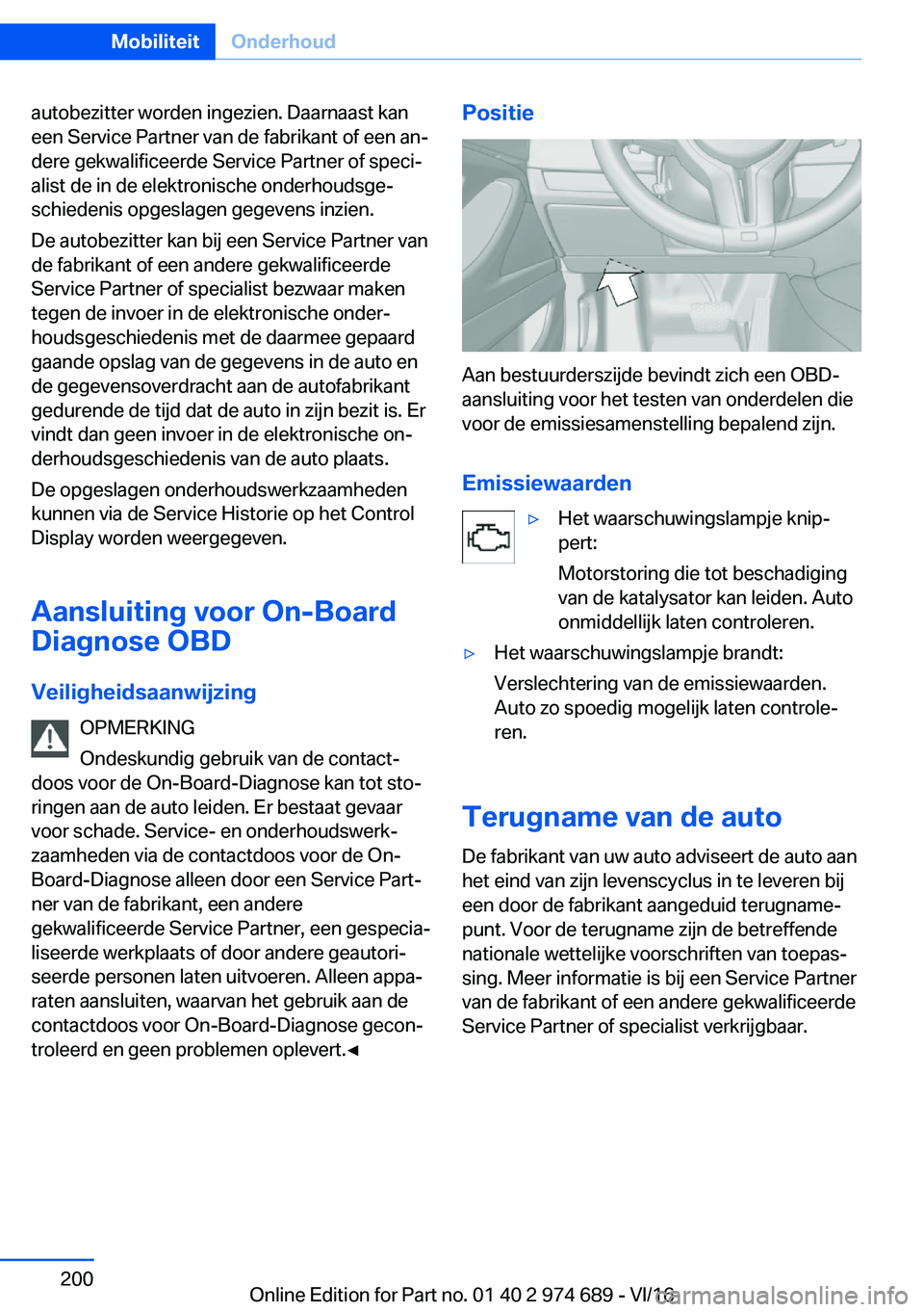 BMW M2 2017  Instructieboekjes (in Dutch) �a�u�t�o�b�e�z�i�t�t�e�r� �w�o�r�d�e�n� �i�n�g�e�z�i�e�n�.� �D�a�a�r�n�a�a�s�t� �k�a�n�e�e�n� �S�e�r�v�i�c�e� �P�a�r�t�n�e�r� �v�a�n� �d�e� �f�a�b�r�i�k�a�n�t� �o�f� �e�e�n� �a�nj�d�e�r�e� �g�e�k�w�a